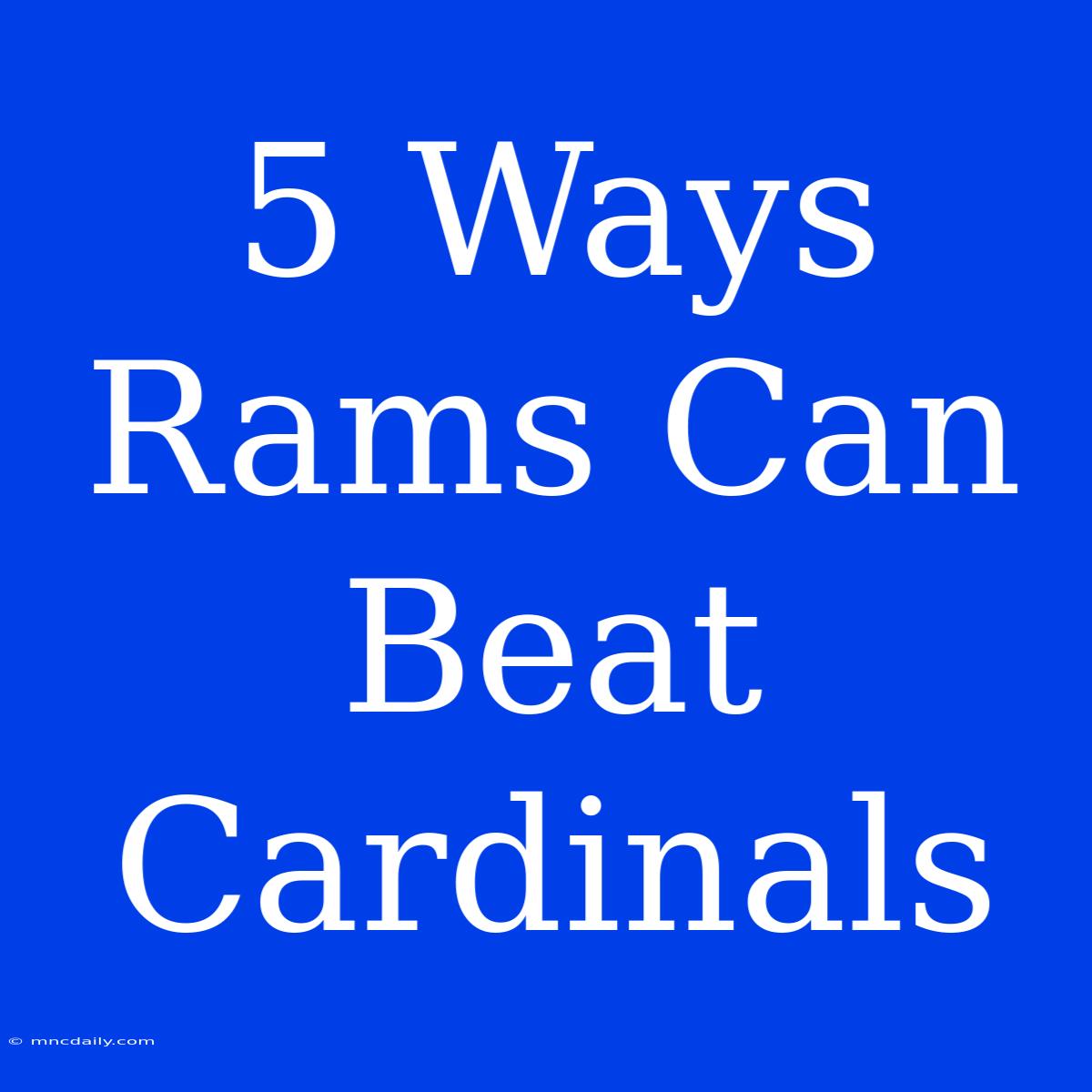 5 Ways Rams Can Beat Cardinals