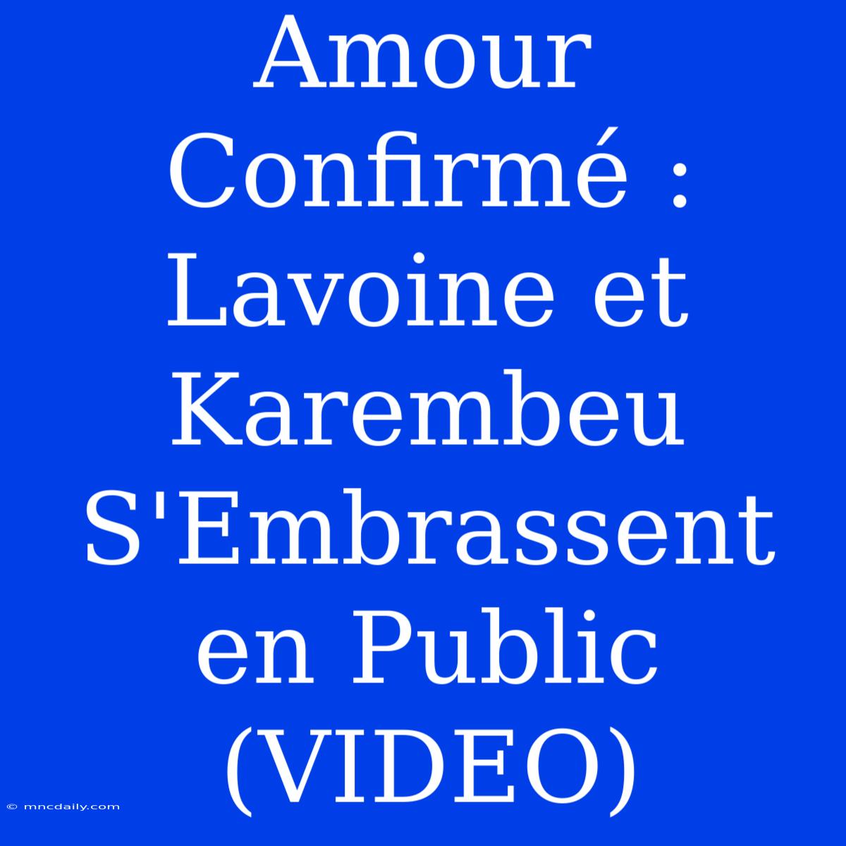 Amour Confirmé : Lavoine Et Karembeu S'Embrassent En Public (VIDEO) 