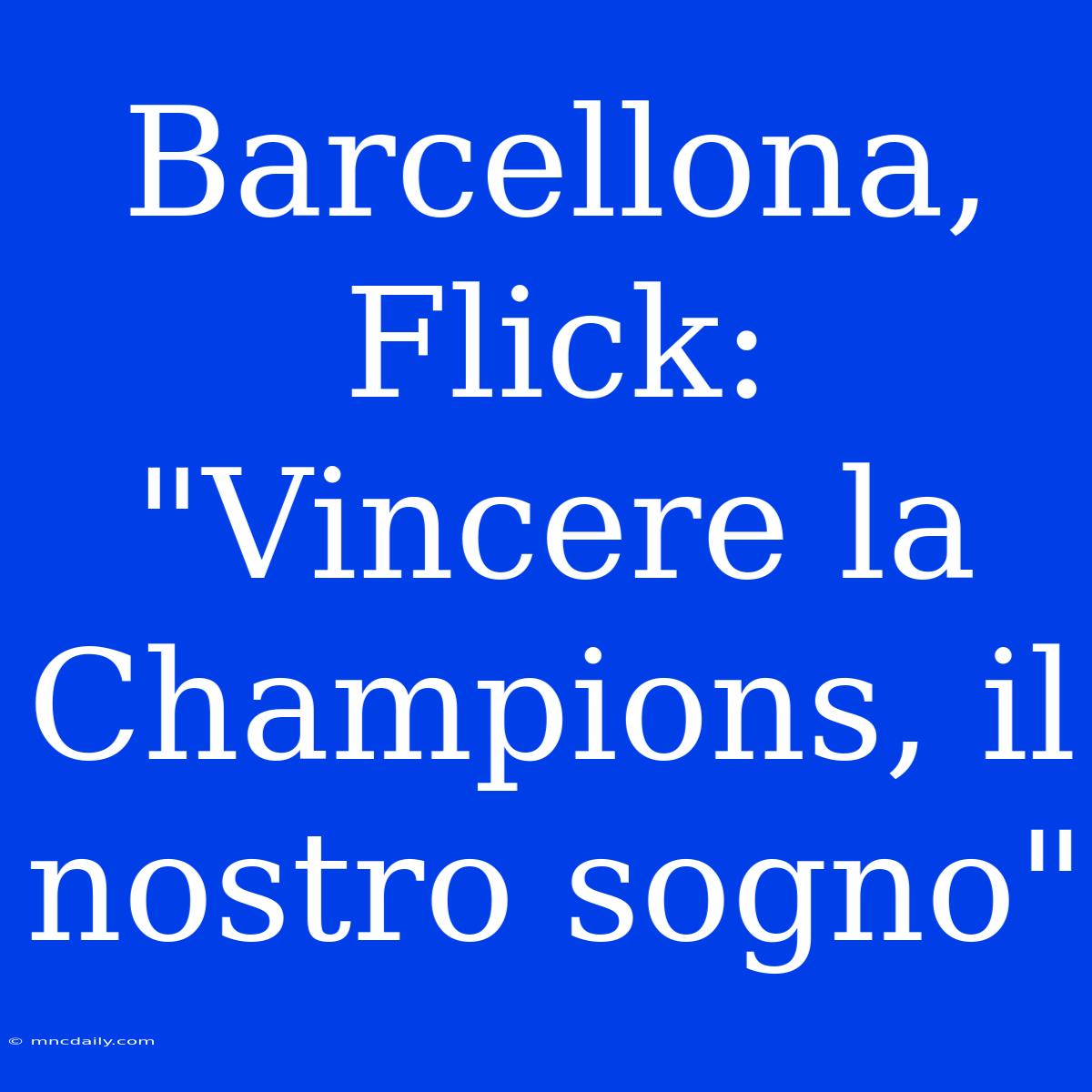 Barcellona, Flick: 