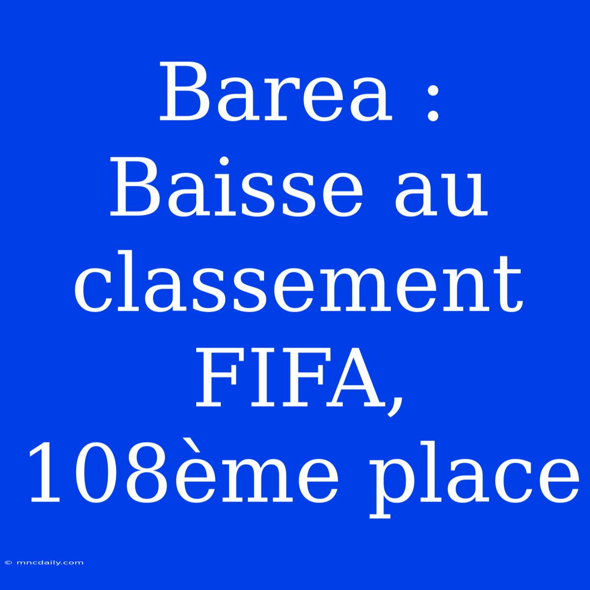 Barea : Baisse Au Classement FIFA, 108ème Place