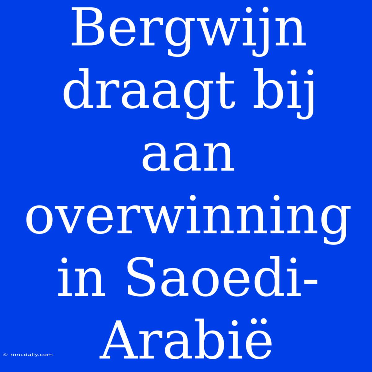 Bergwijn Draagt Bij Aan Overwinning In Saoedi-Arabië