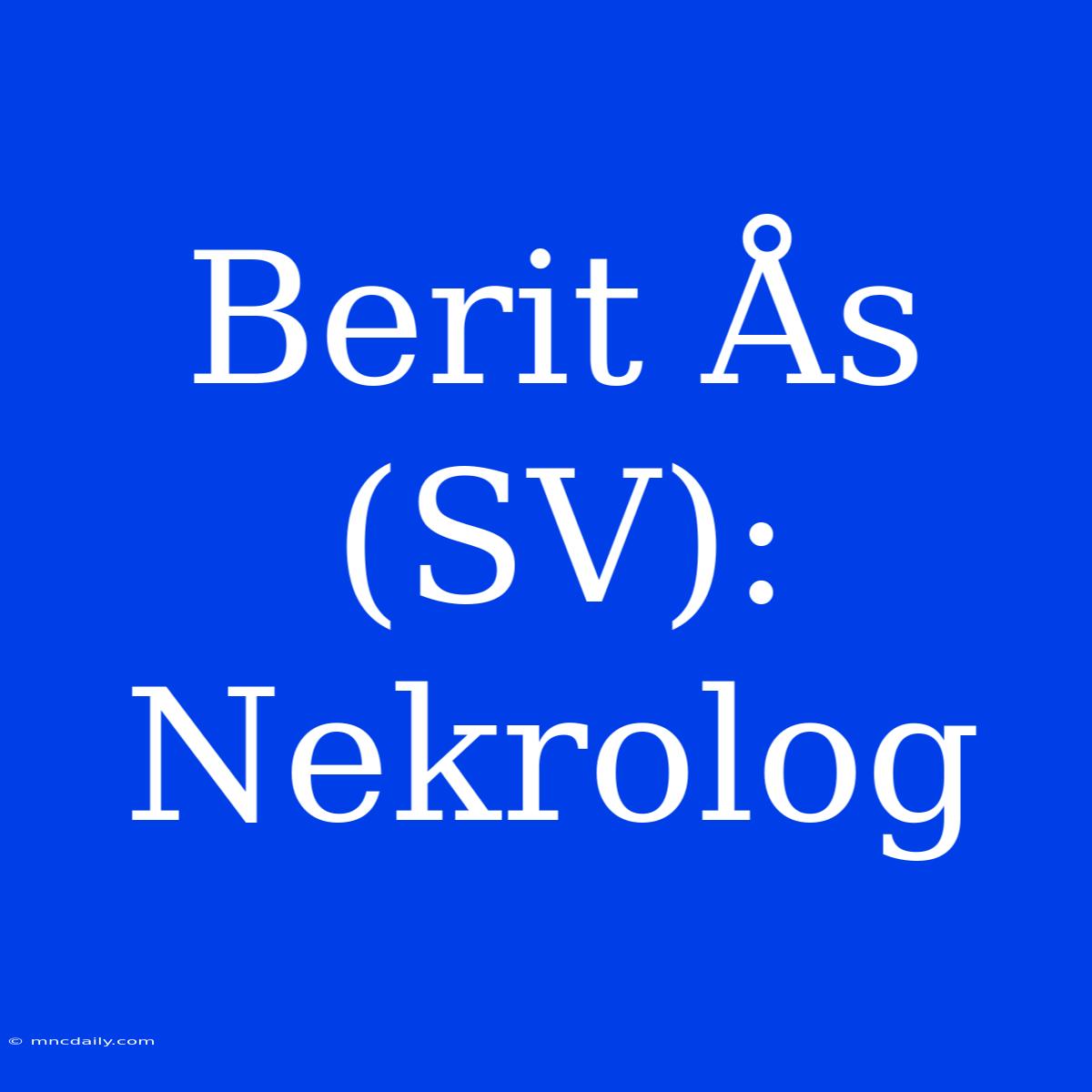 Berit Ås (SV): Nekrolog