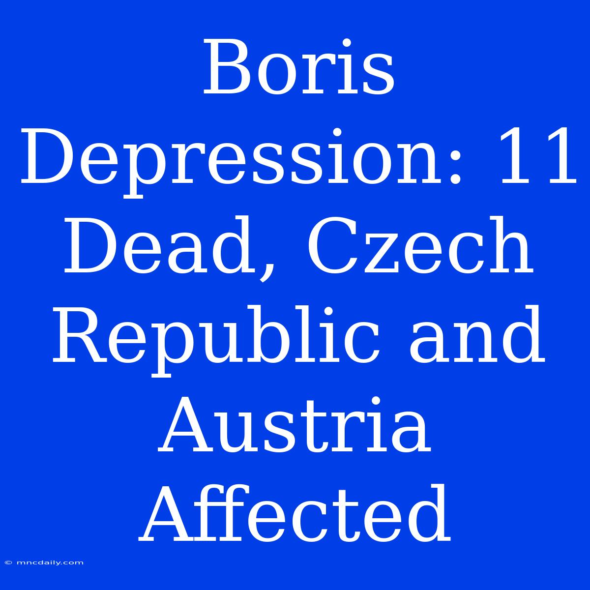 Boris Depression: 11 Dead, Czech Republic And Austria Affected