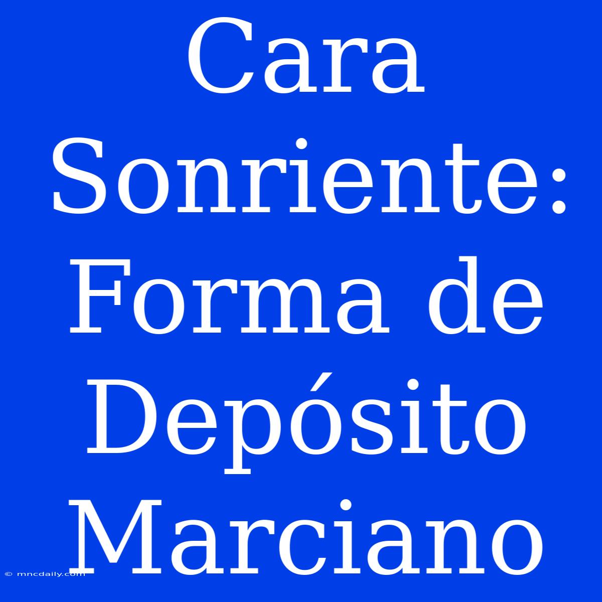 Cara Sonriente: Forma De Depósito Marciano