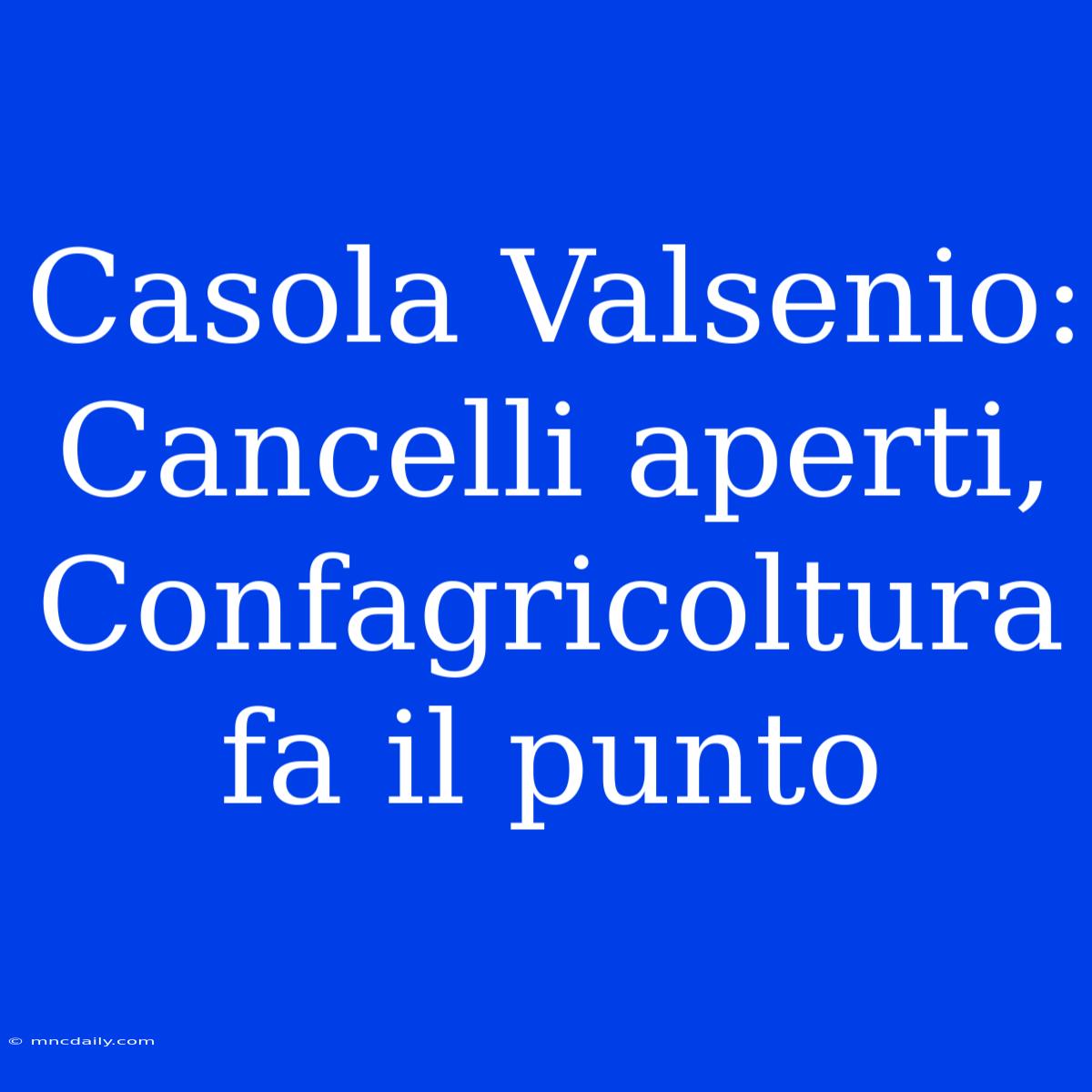 Casola Valsenio: Cancelli Aperti, Confagricoltura Fa Il Punto