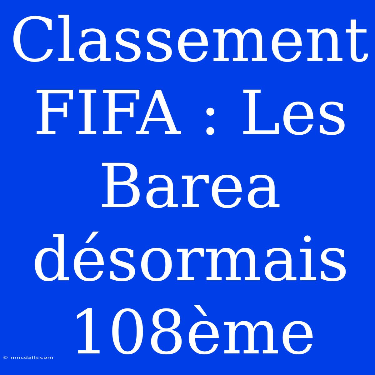 Classement FIFA : Les Barea Désormais 108ème