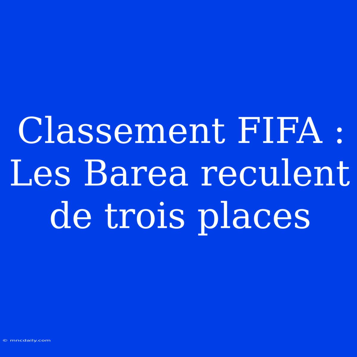 Classement FIFA : Les Barea Reculent De Trois Places