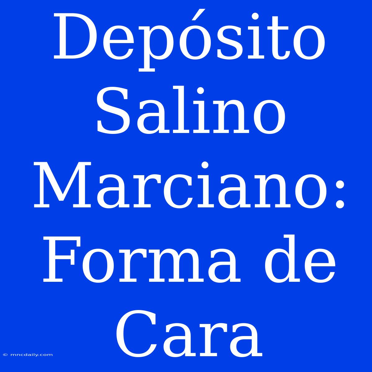 Depósito Salino Marciano: Forma De Cara 