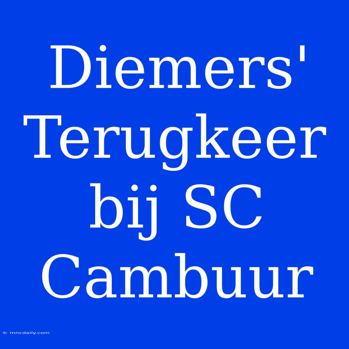 Diemers' Terugkeer Bij SC Cambuur