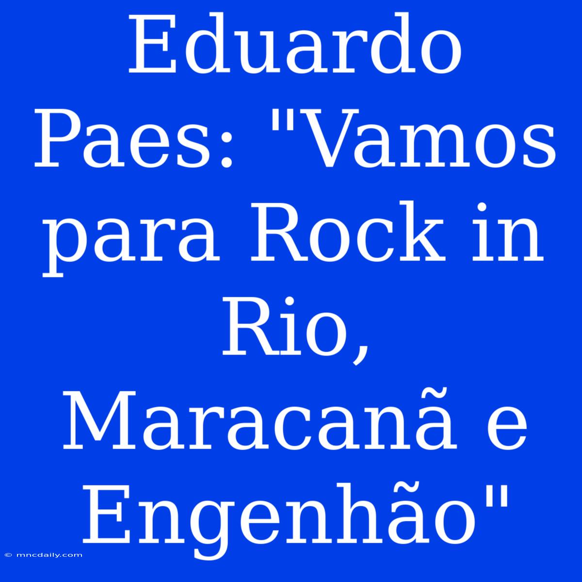 Eduardo Paes: 