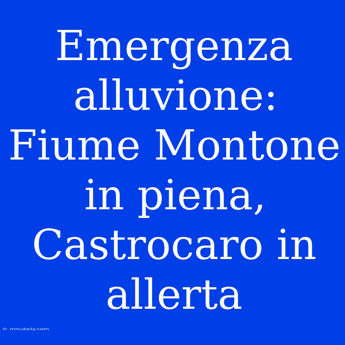 Emergenza Alluvione: Fiume Montone In Piena, Castrocaro In Allerta