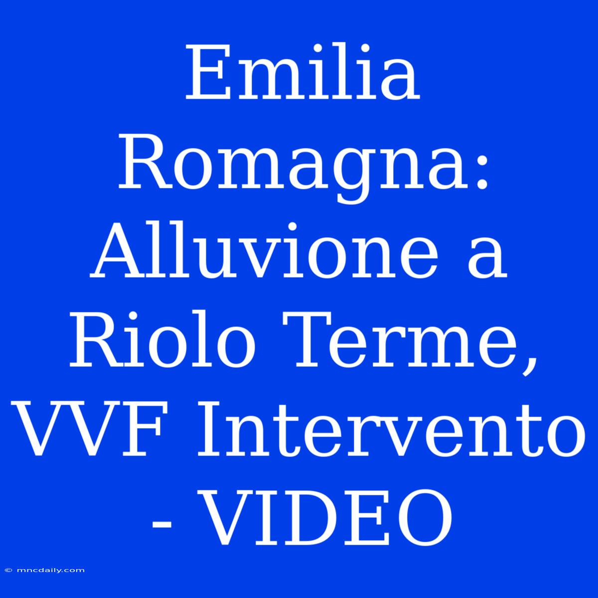 Emilia Romagna: Alluvione A Riolo Terme, VVF Intervento - VIDEO