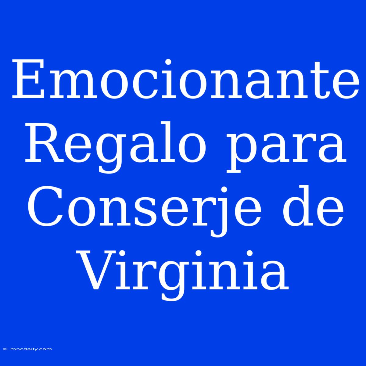 Emocionante Regalo Para Conserje De Virginia