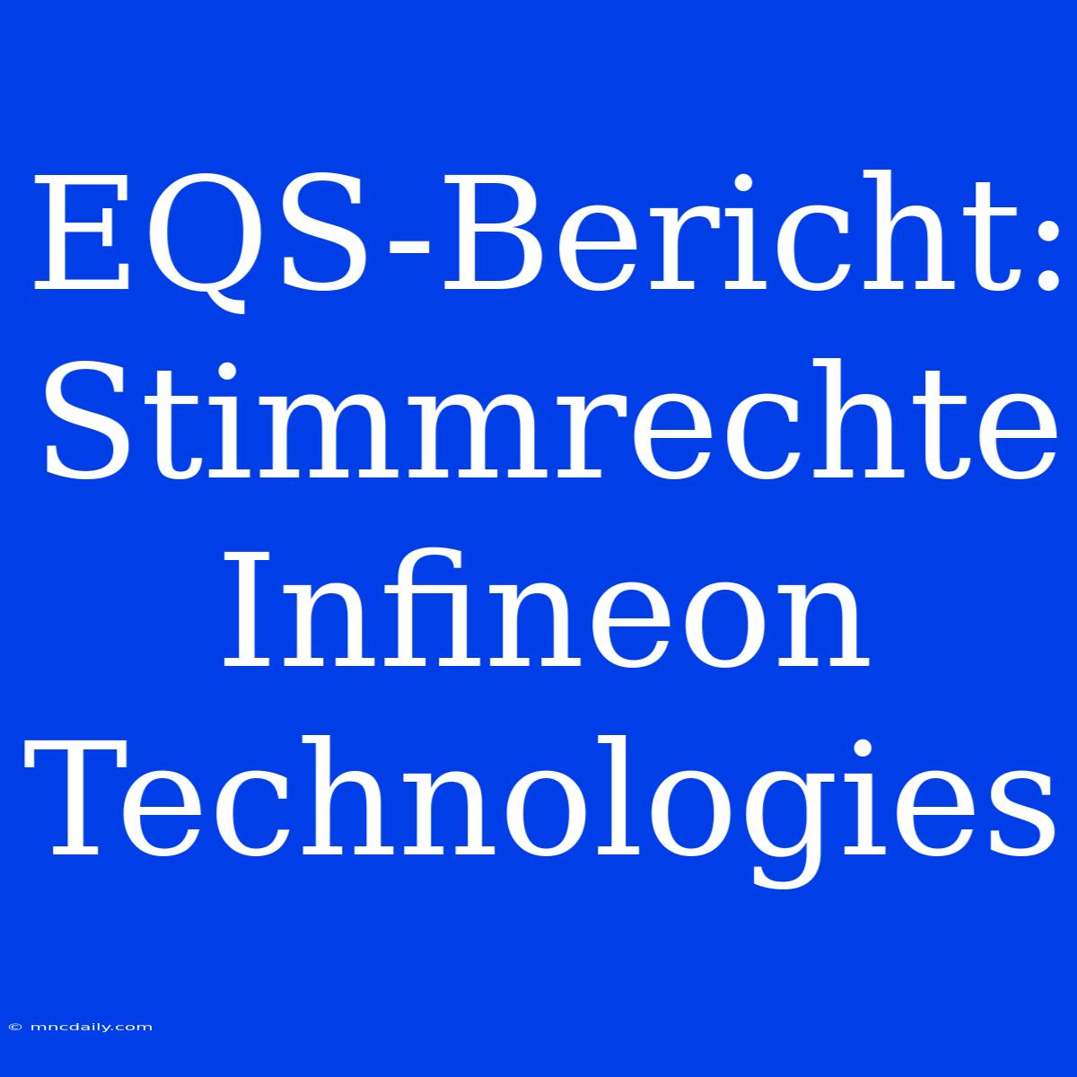 EQS-Bericht: Stimmrechte Infineon Technologies