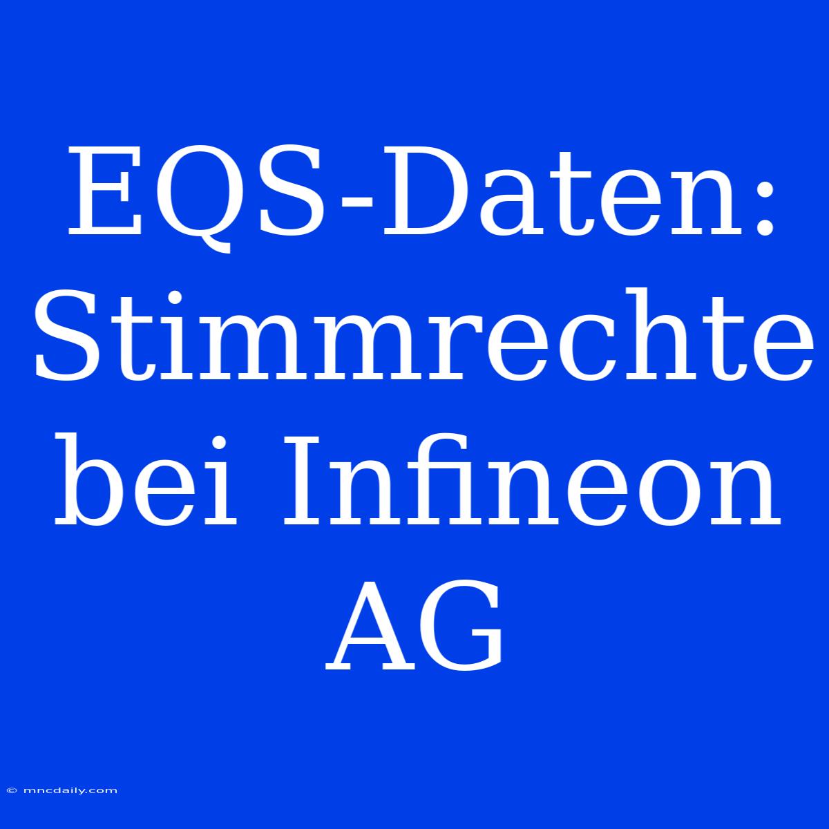 EQS-Daten: Stimmrechte Bei Infineon AG