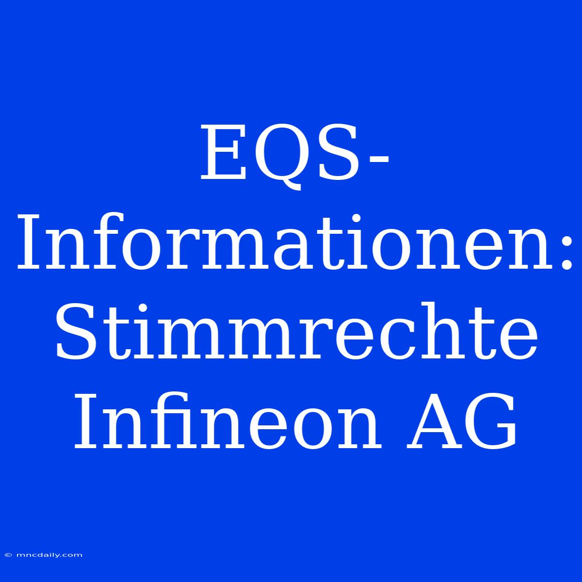 EQS-Informationen: Stimmrechte Infineon AG 