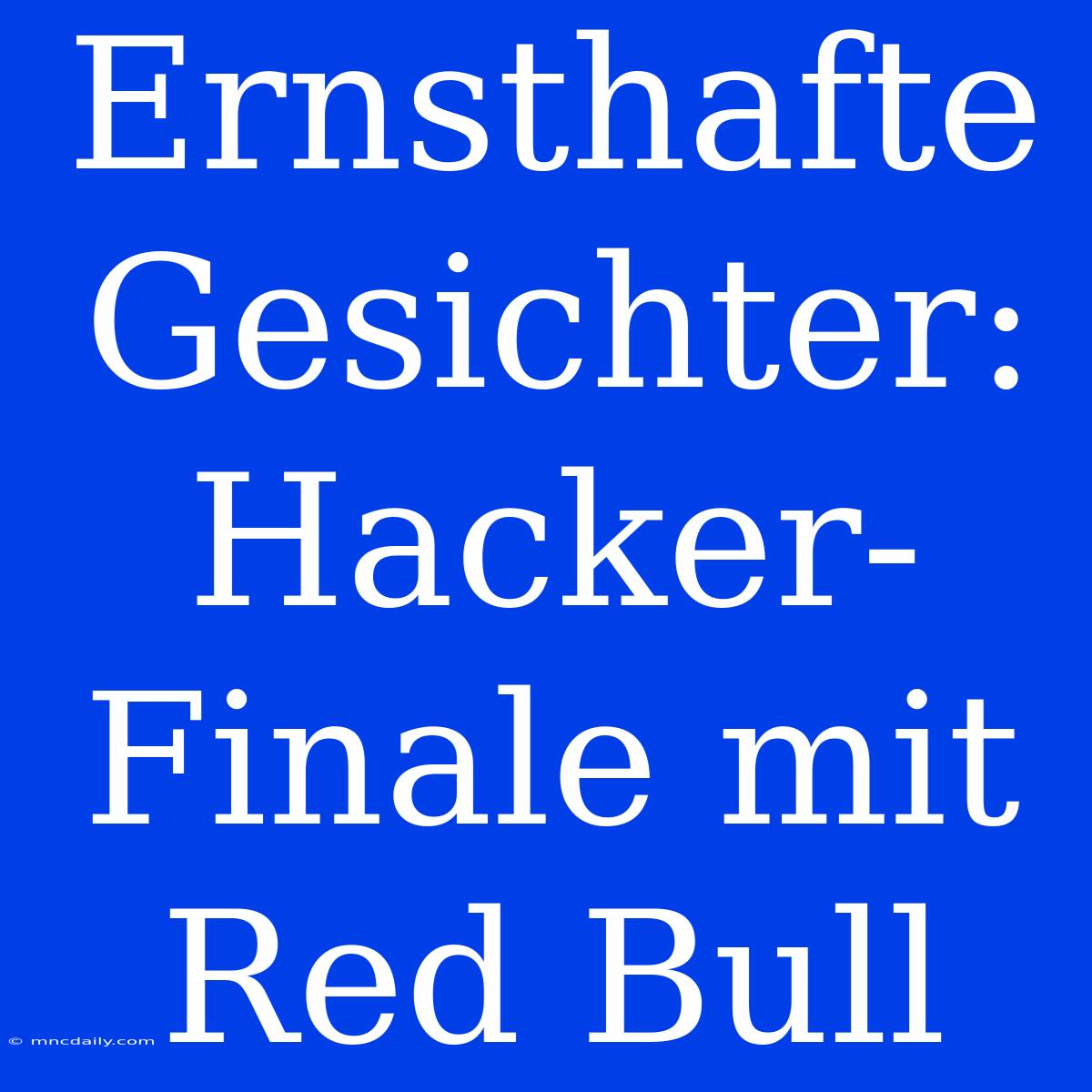 Ernsthafte Gesichter: Hacker-Finale Mit Red Bull