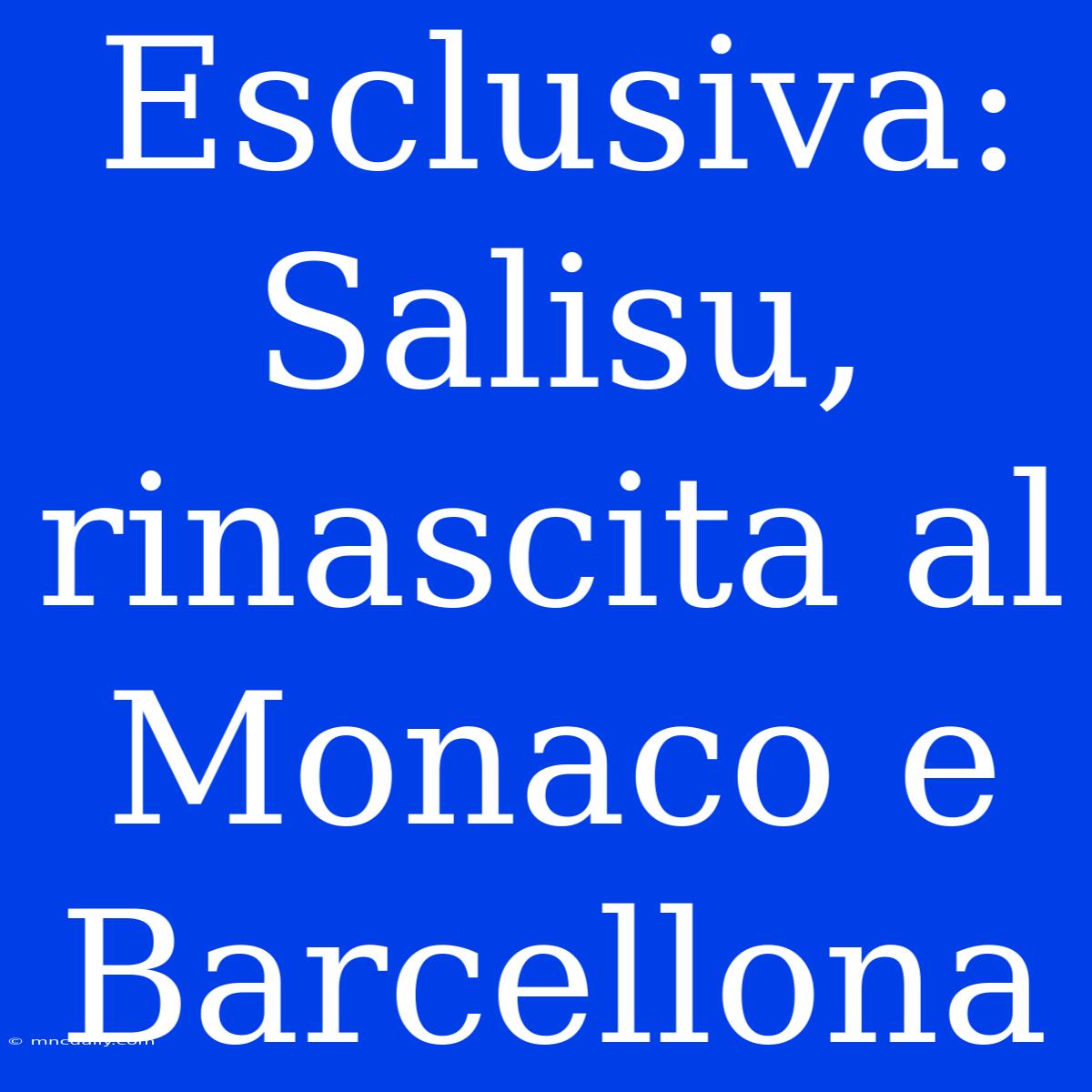 Esclusiva: Salisu, Rinascita Al Monaco E Barcellona