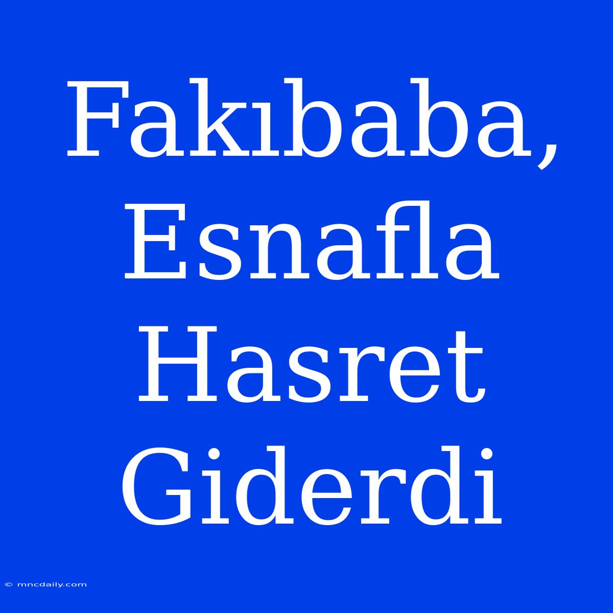 Fakıbaba, Esnafla Hasret Giderdi