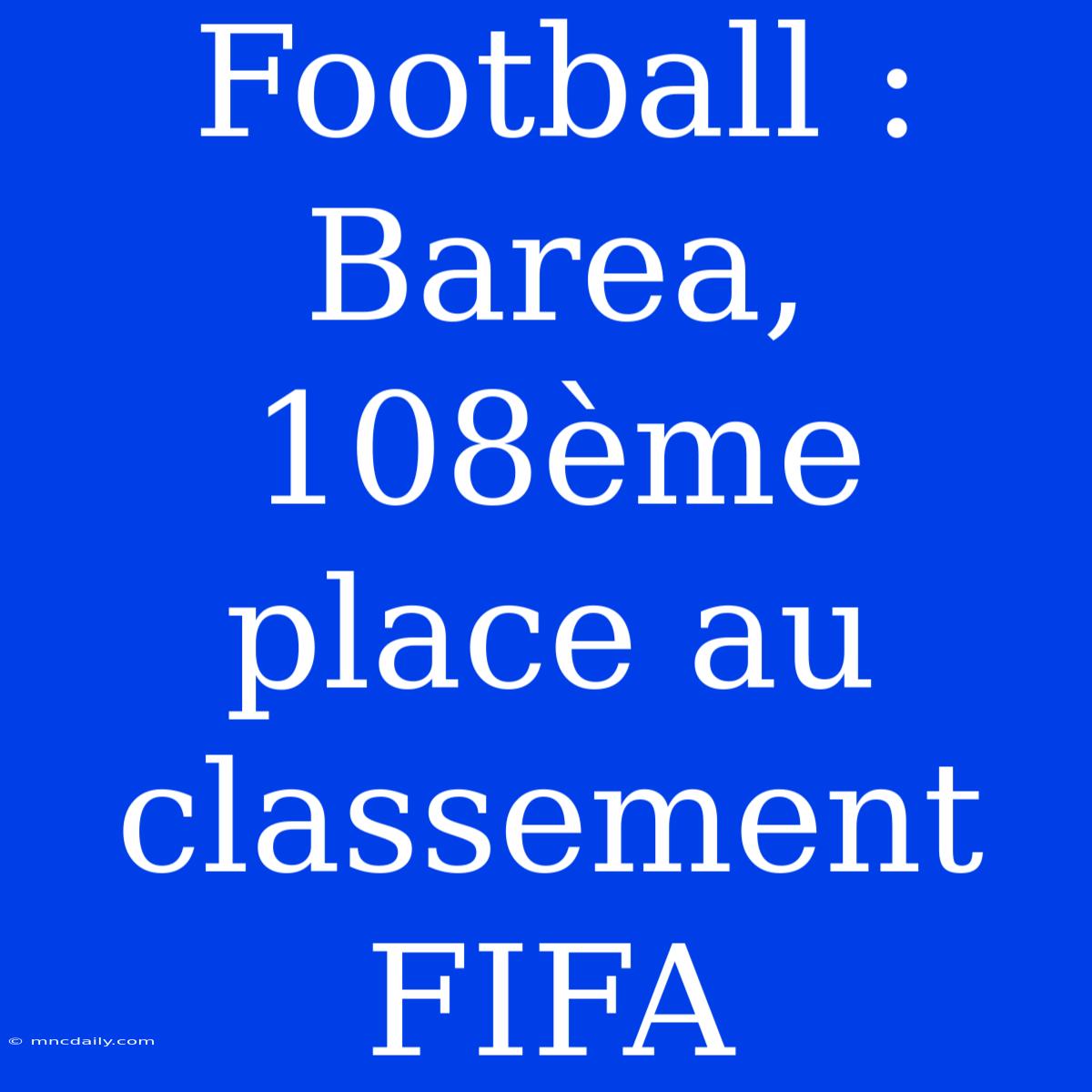 Football : Barea, 108ème Place Au Classement FIFA 