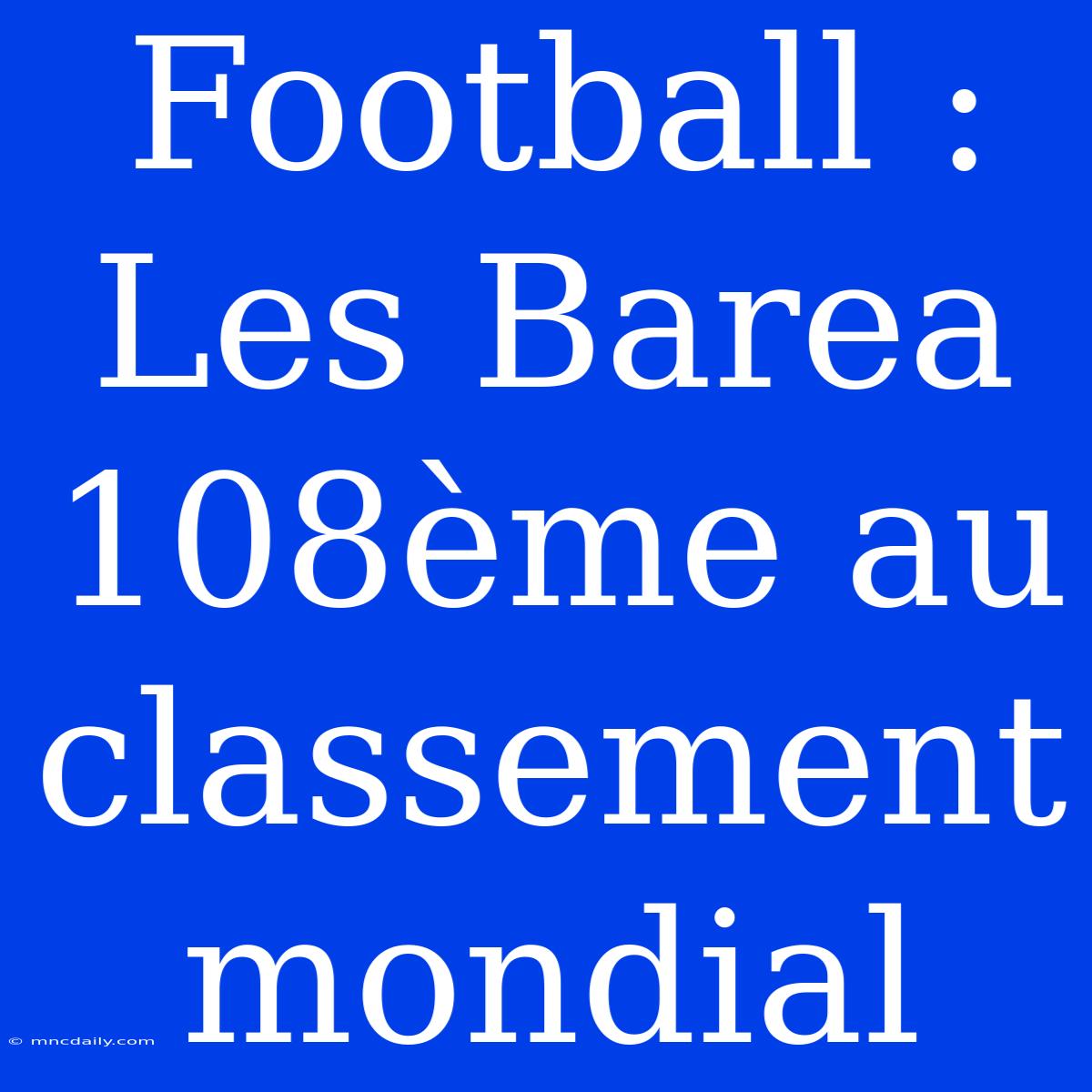 Football : Les Barea 108ème Au Classement Mondial