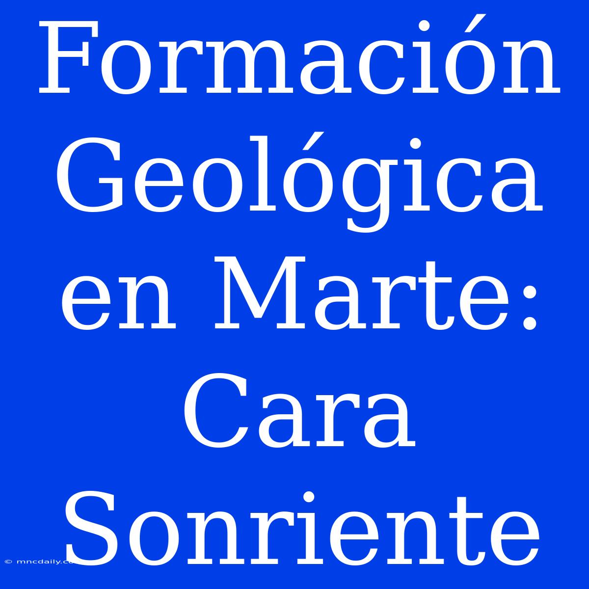 Formación Geológica En Marte: Cara Sonriente