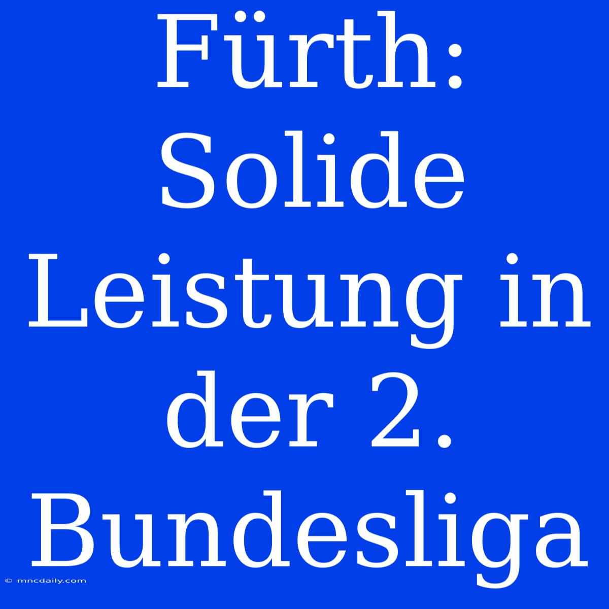 Fürth: Solide Leistung In Der 2. Bundesliga