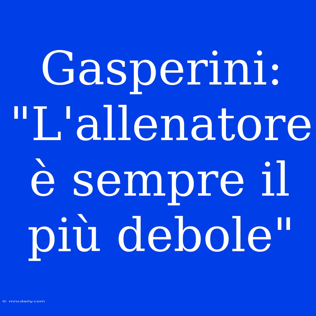 Gasperini: 