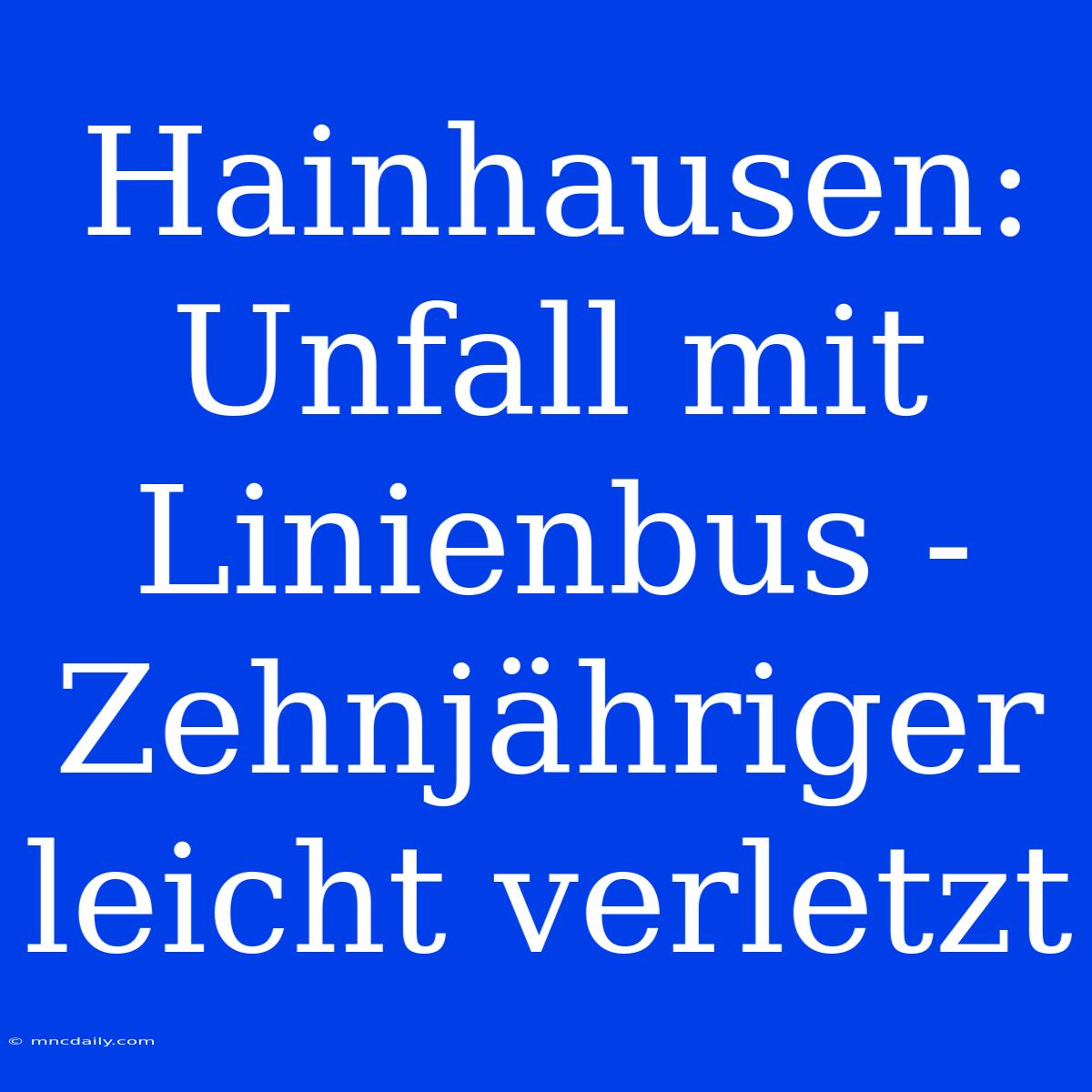 Hainhausen: Unfall Mit Linienbus - Zehnjähriger Leicht Verletzt