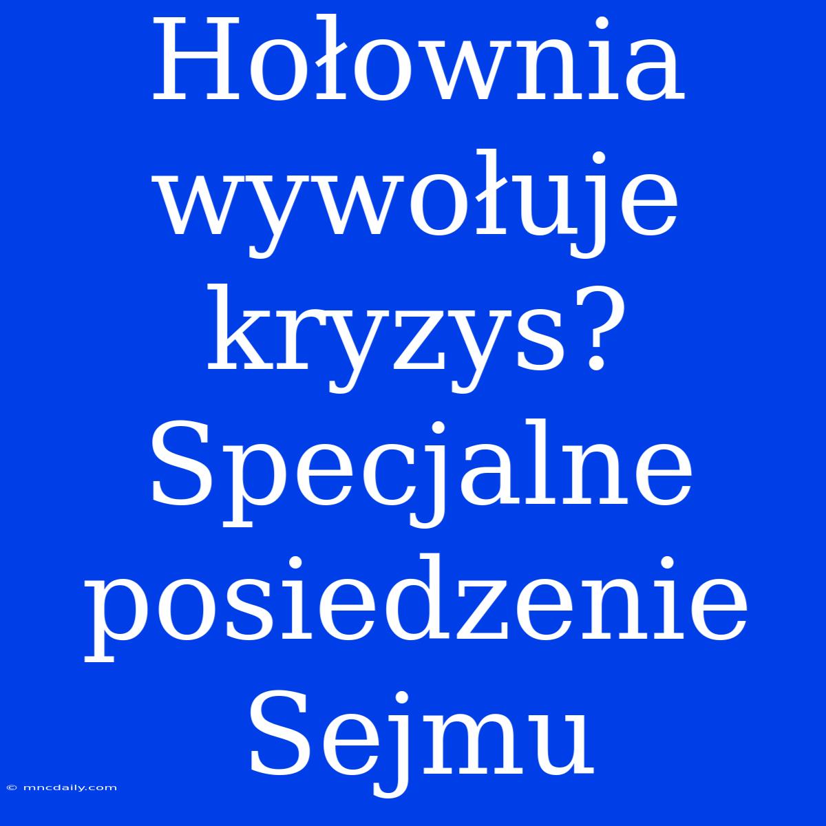 Hołownia Wywołuje Kryzys? Specjalne Posiedzenie Sejmu