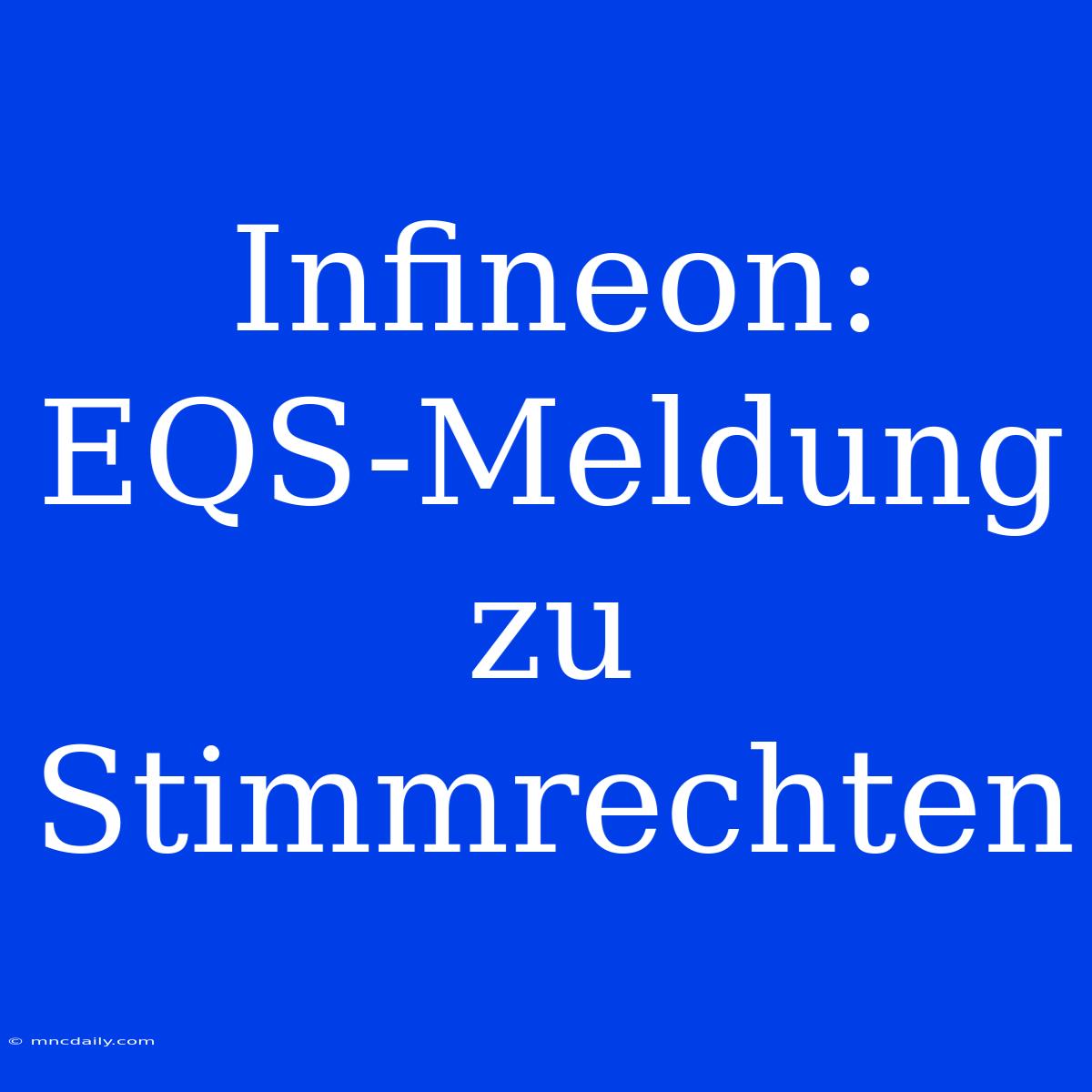 Infineon: EQS-Meldung Zu Stimmrechten