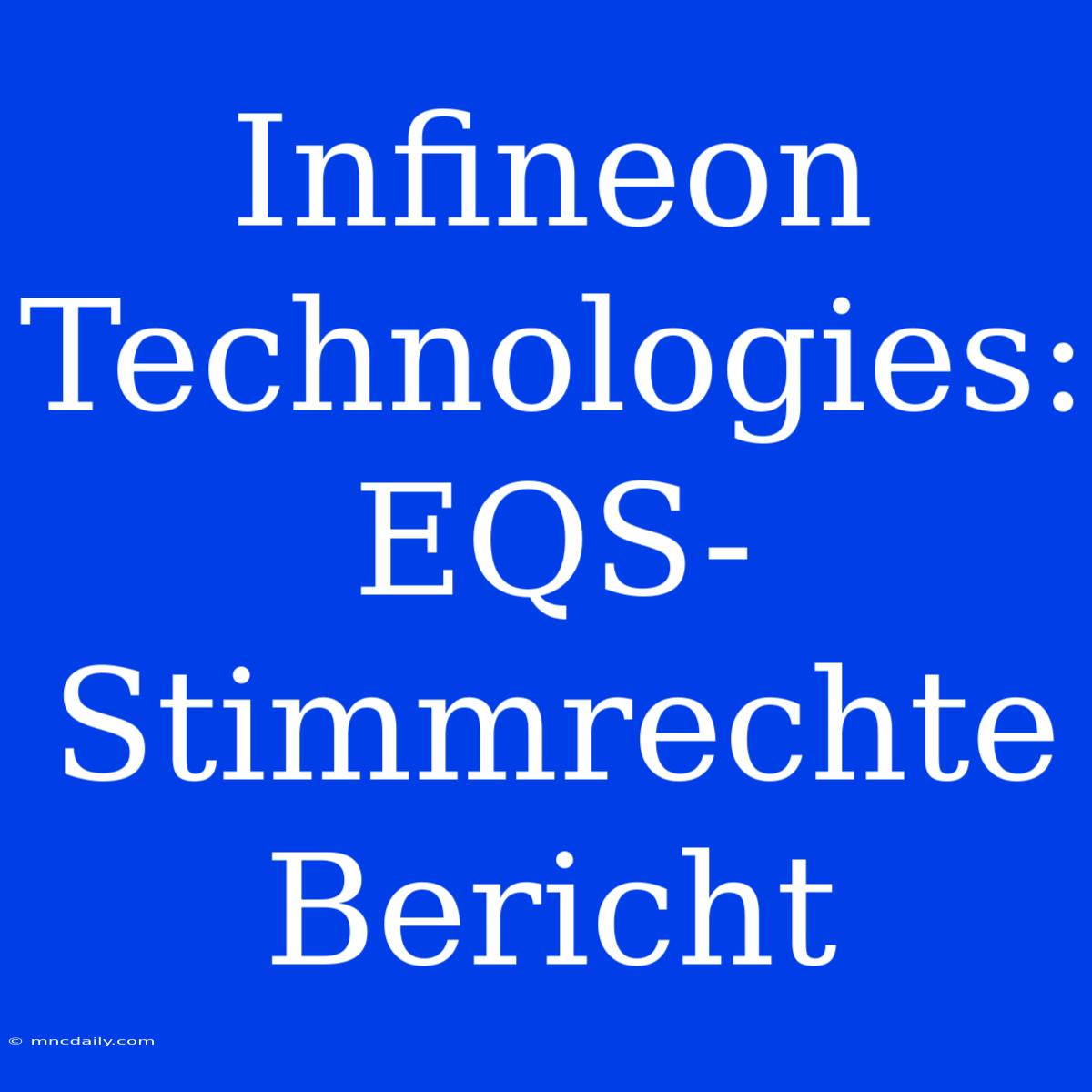 Infineon Technologies: EQS-Stimmrechte Bericht