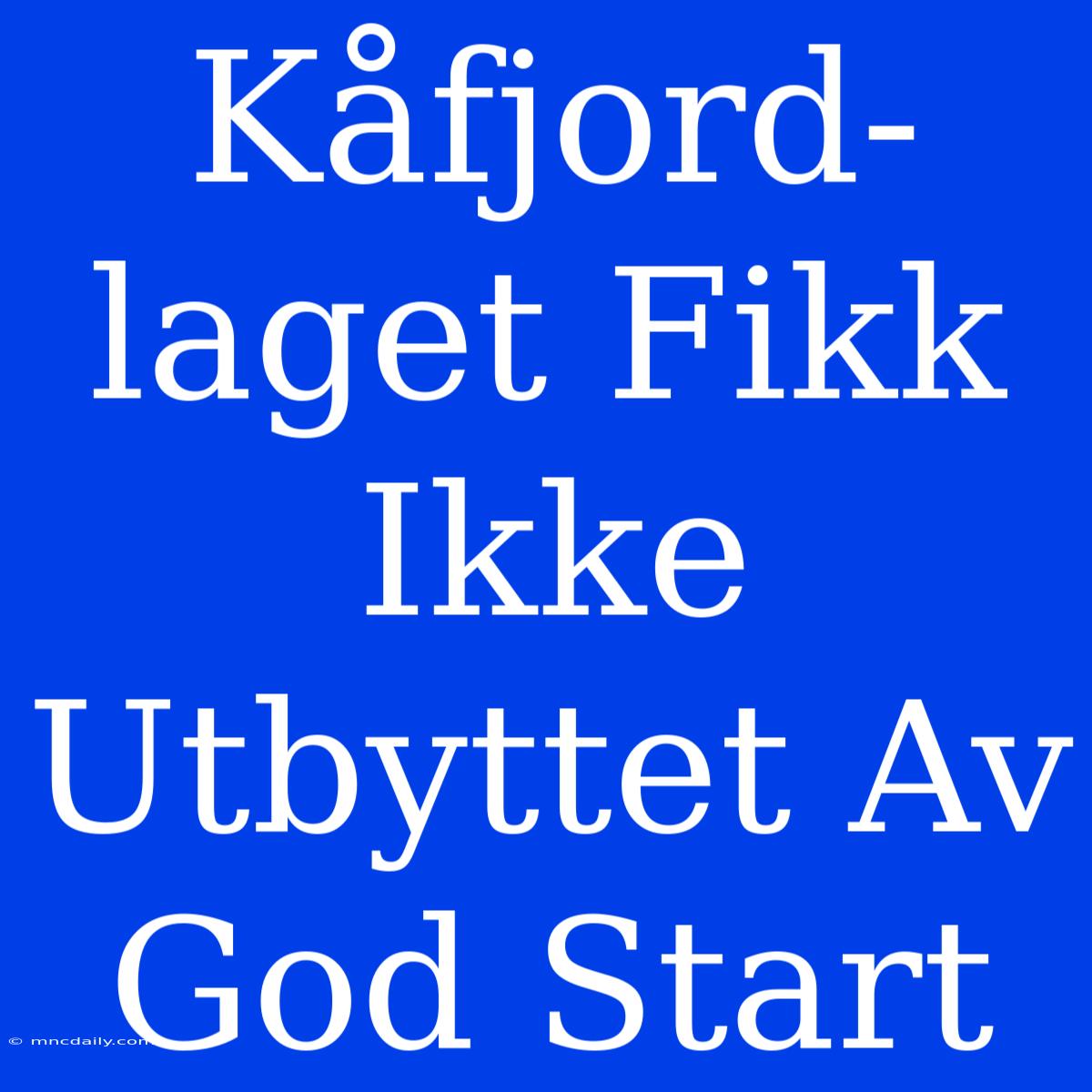 Kåfjord-laget Fikk Ikke Utbyttet Av God Start