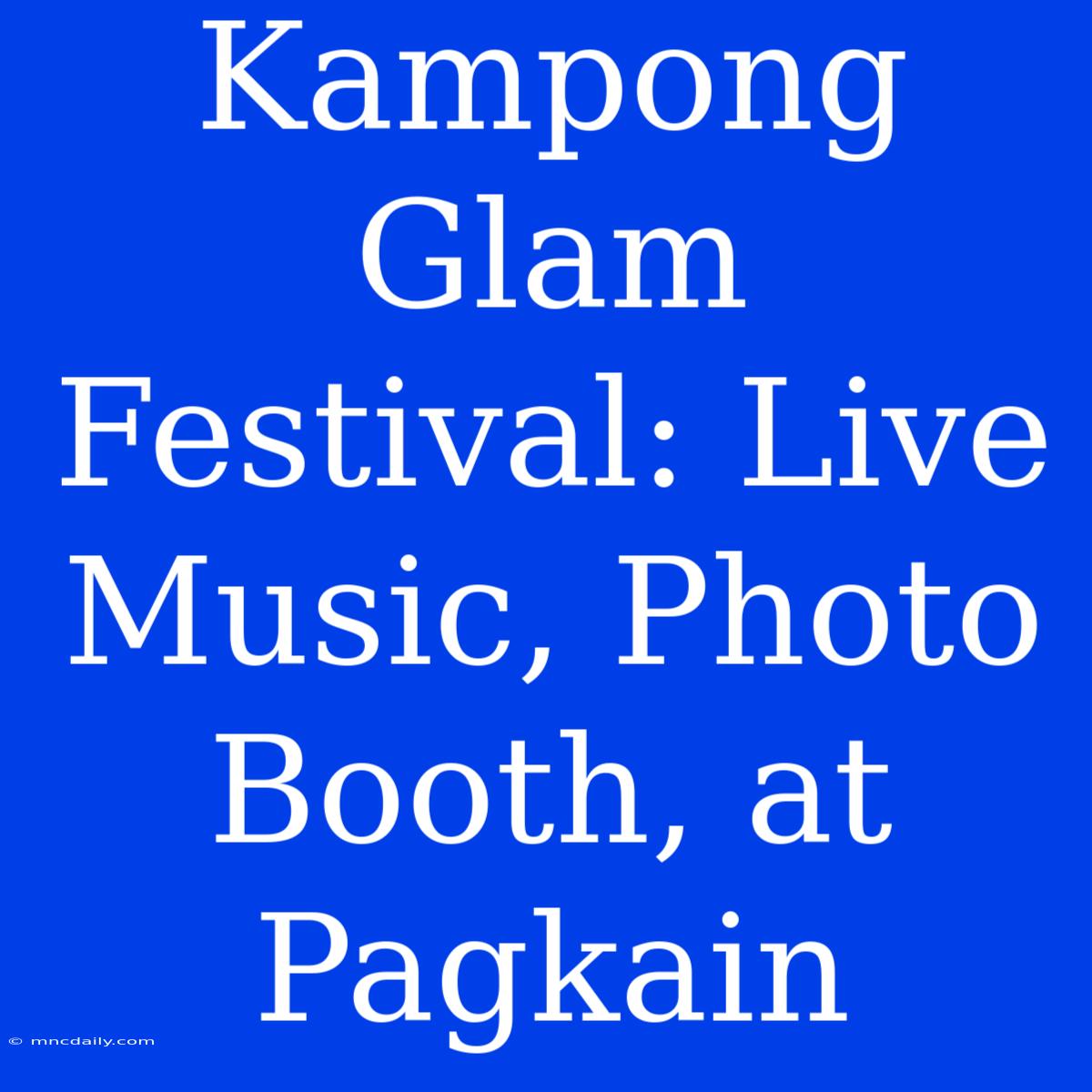 Kampong Glam Festival: Live Music, Photo Booth, At Pagkain