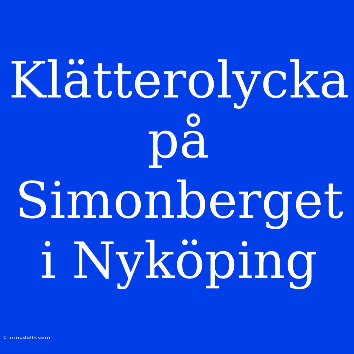 Klätterolycka På Simonberget I Nyköping