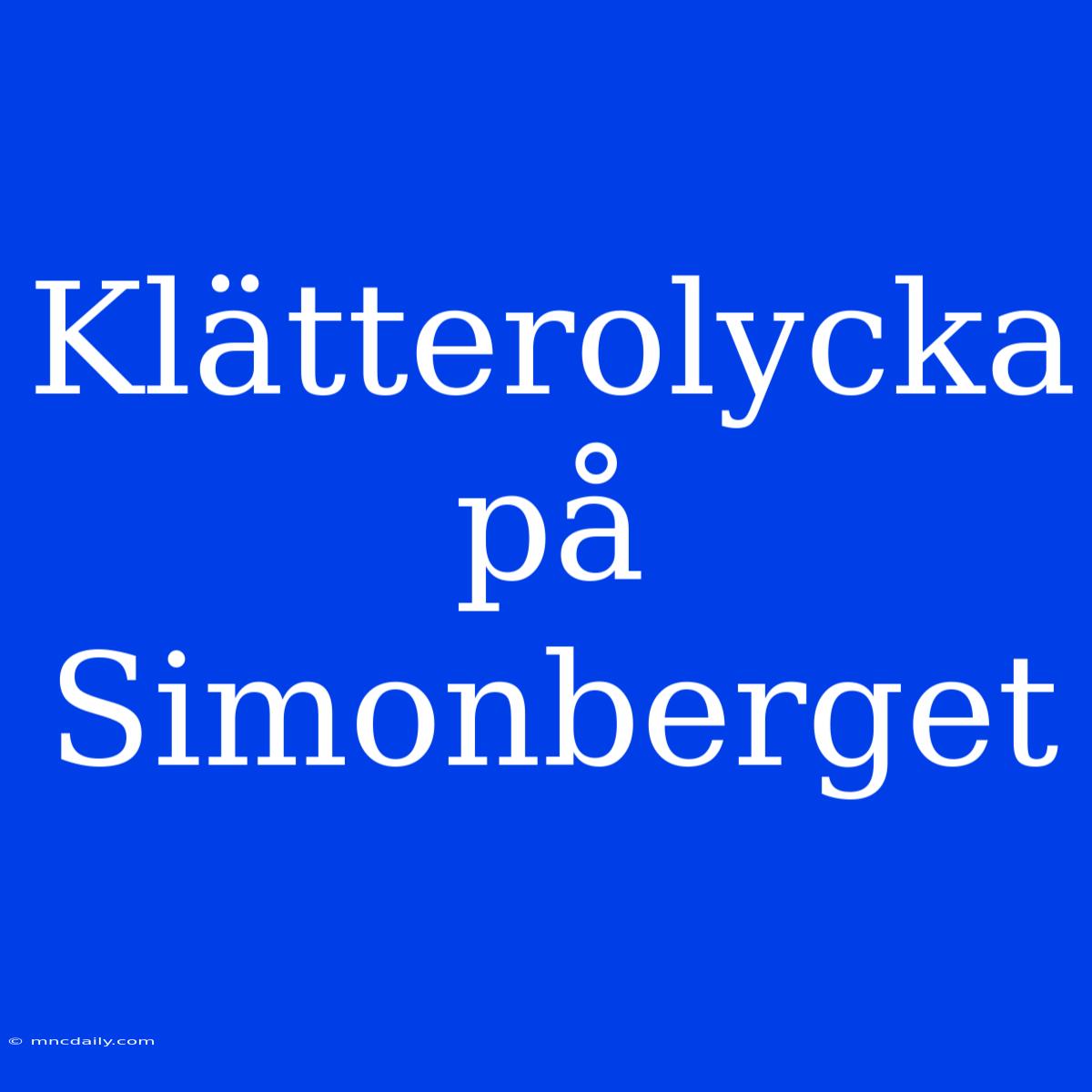 Klätterolycka På Simonberget