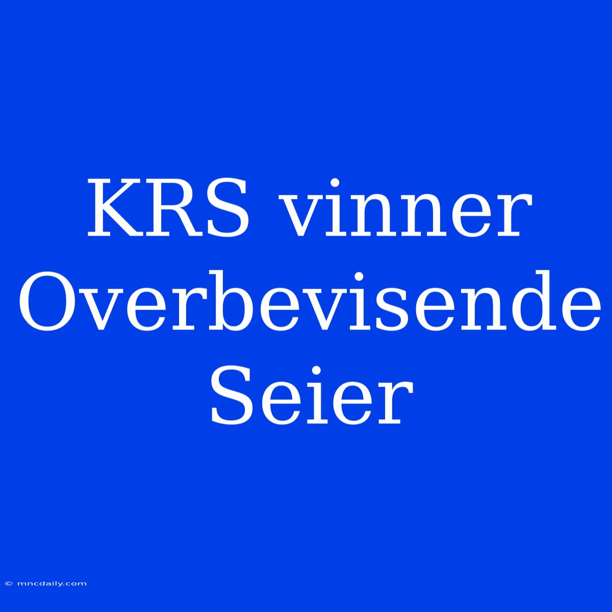 KRS Vinner Overbevisende Seier