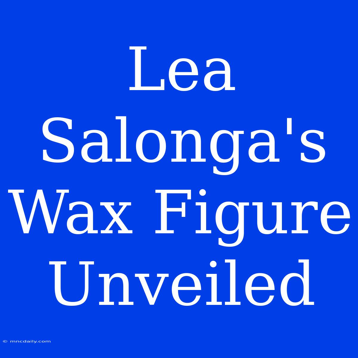 Lea Salonga's Wax Figure Unveiled