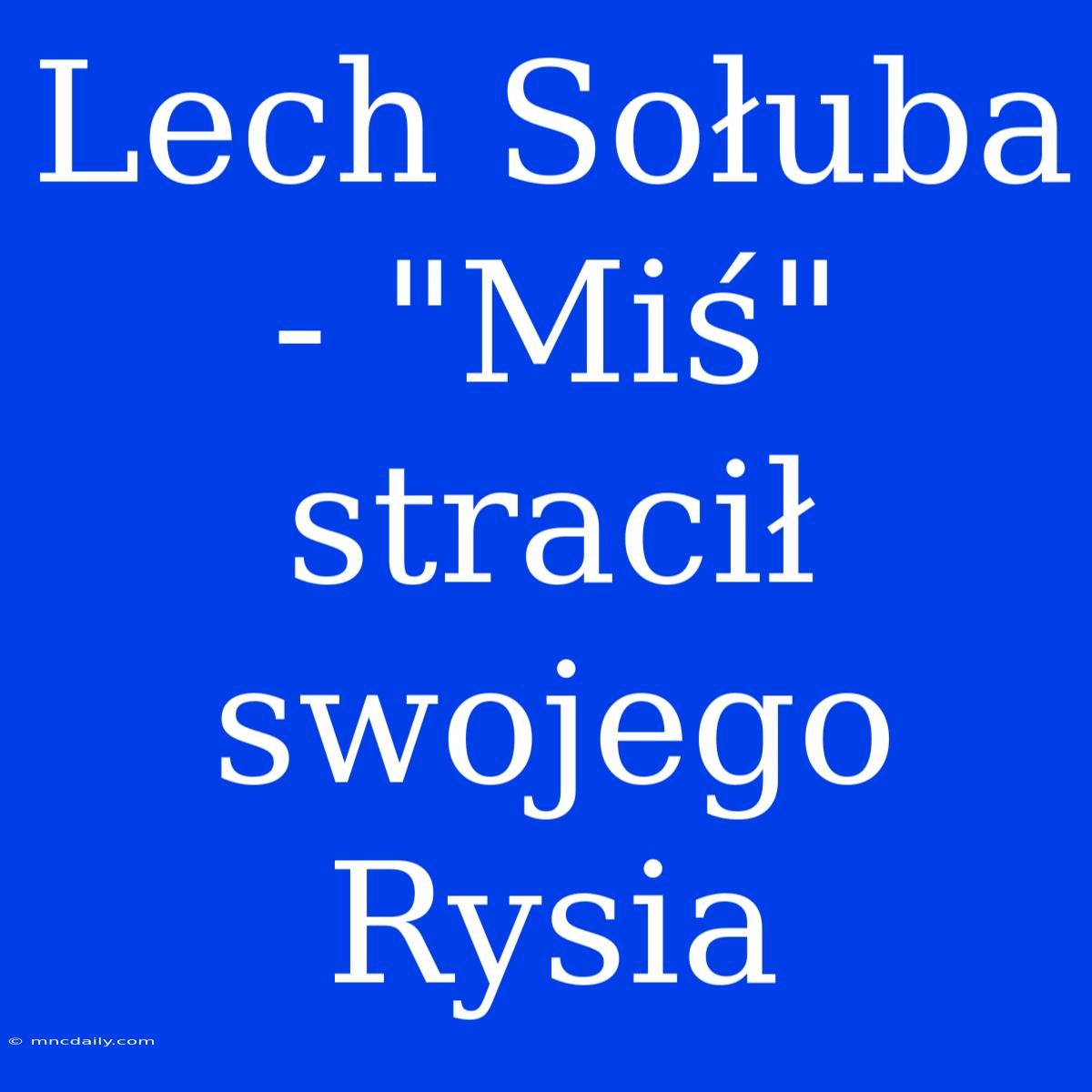 Lech Sołuba - 