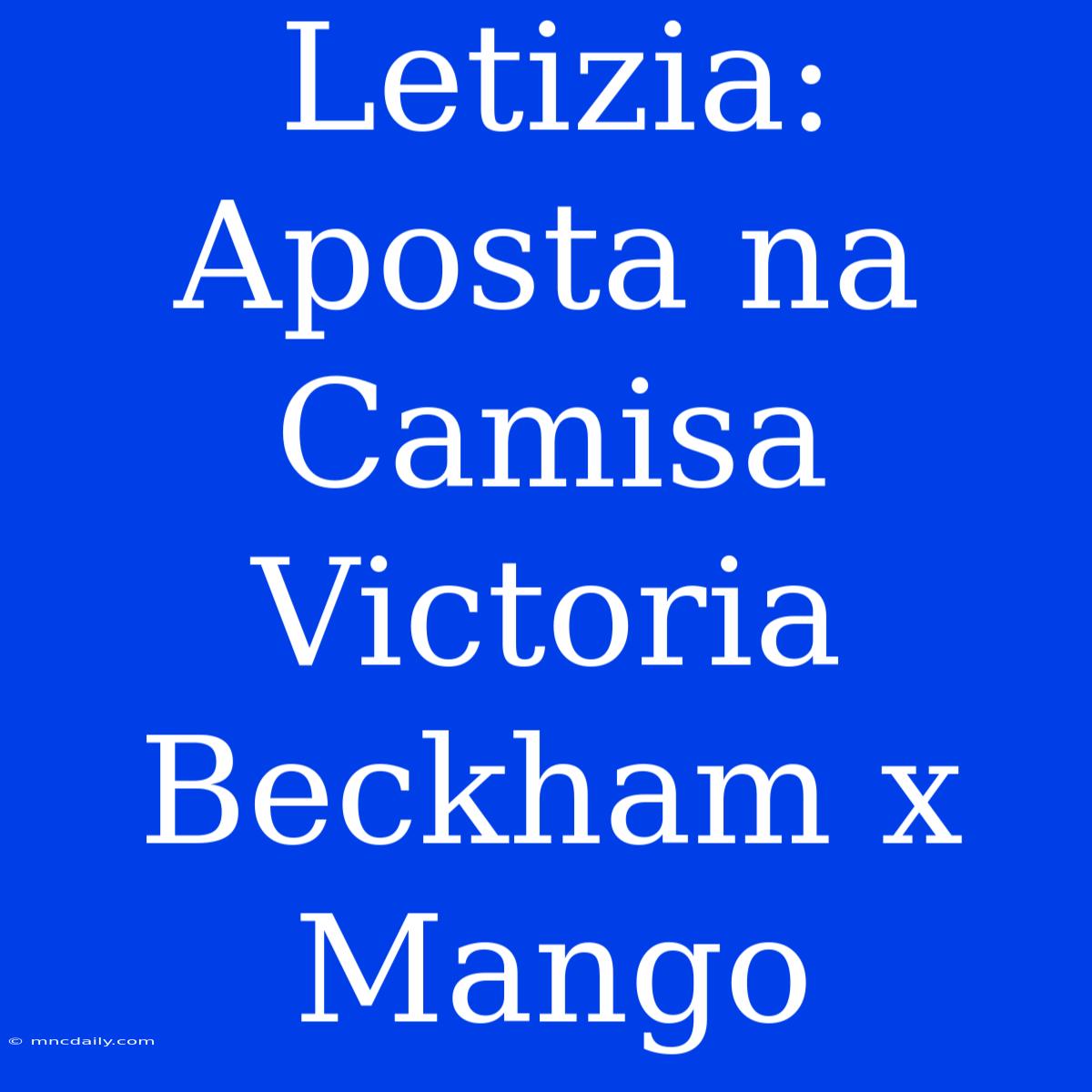 Letizia: Aposta Na Camisa Victoria Beckham X Mango