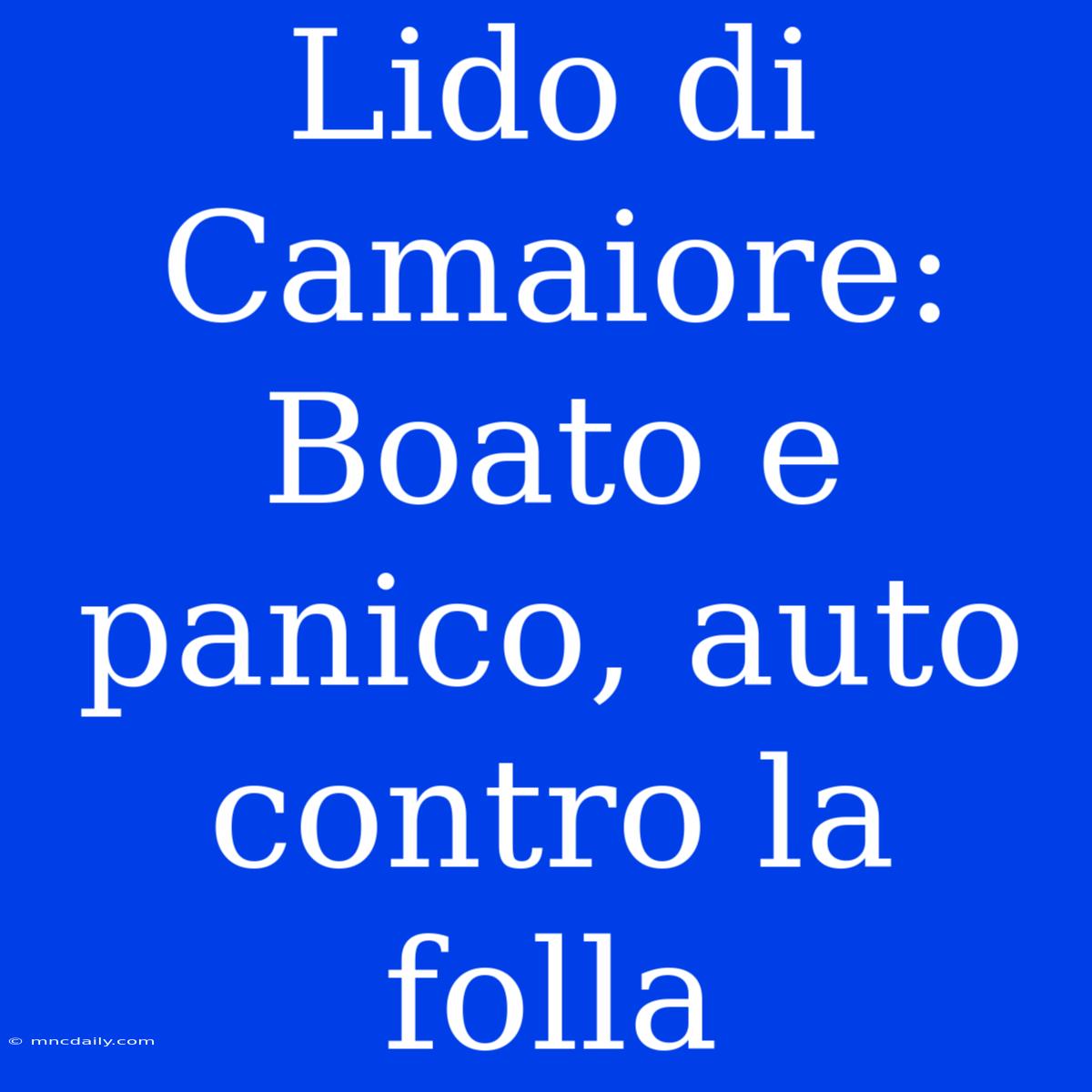 Lido Di Camaiore: Boato E Panico, Auto Contro La Folla