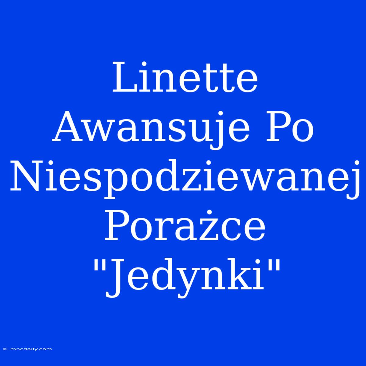 Linette Awansuje Po Niespodziewanej Porażce 