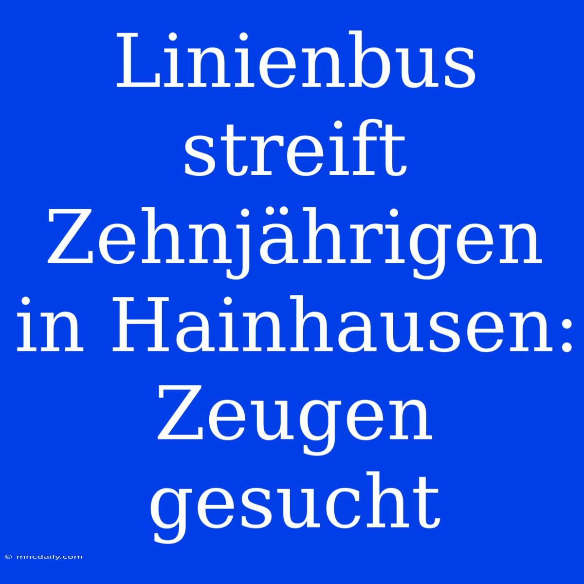 Linienbus Streift Zehnjährigen In Hainhausen: Zeugen Gesucht