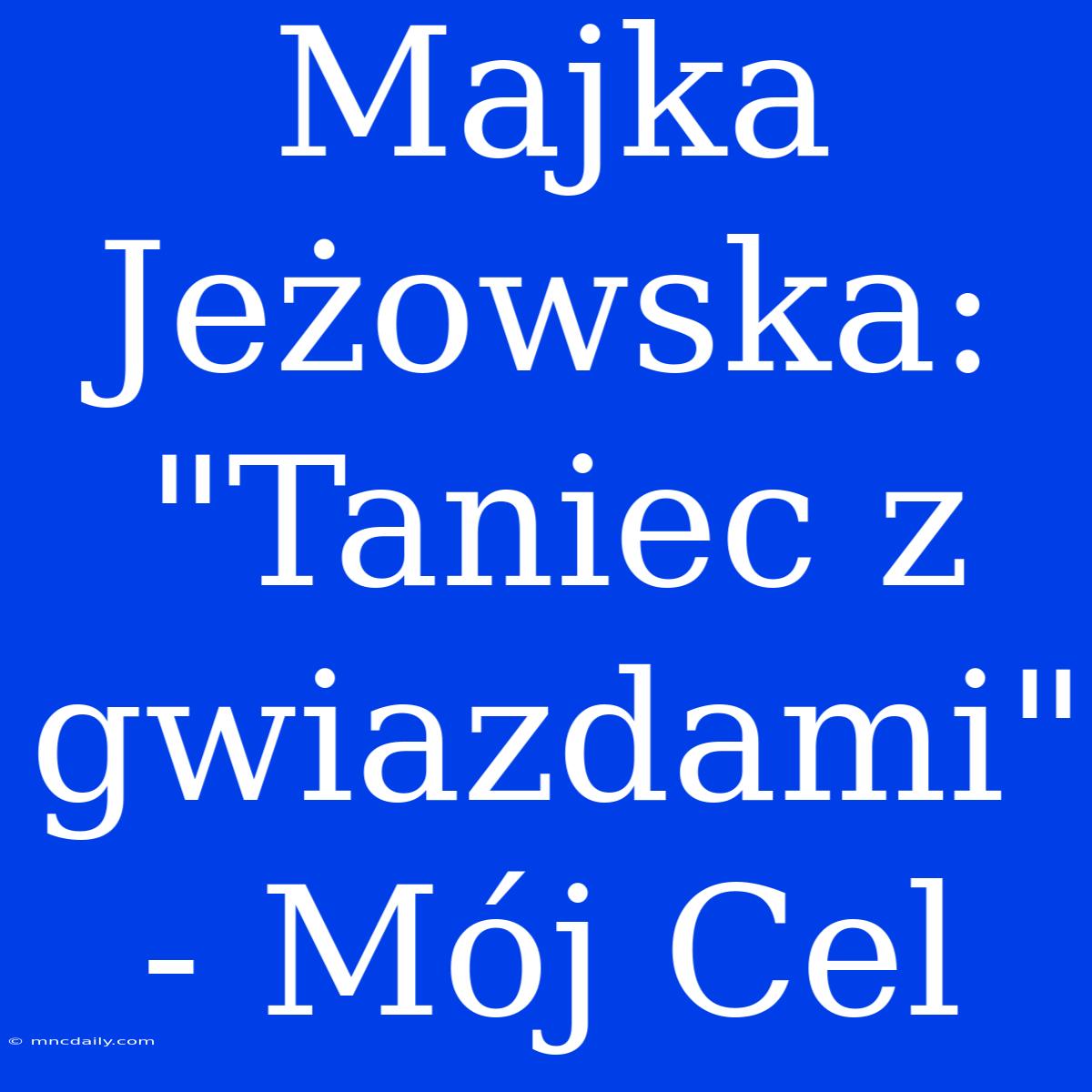 Majka Jeżowska: 