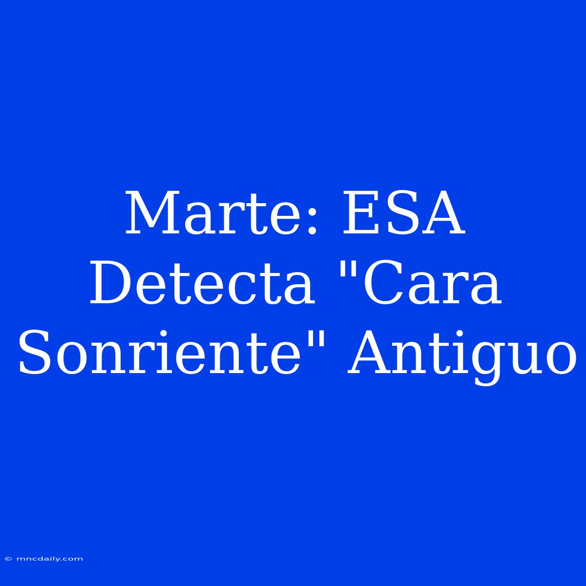 Marte: ESA Detecta 