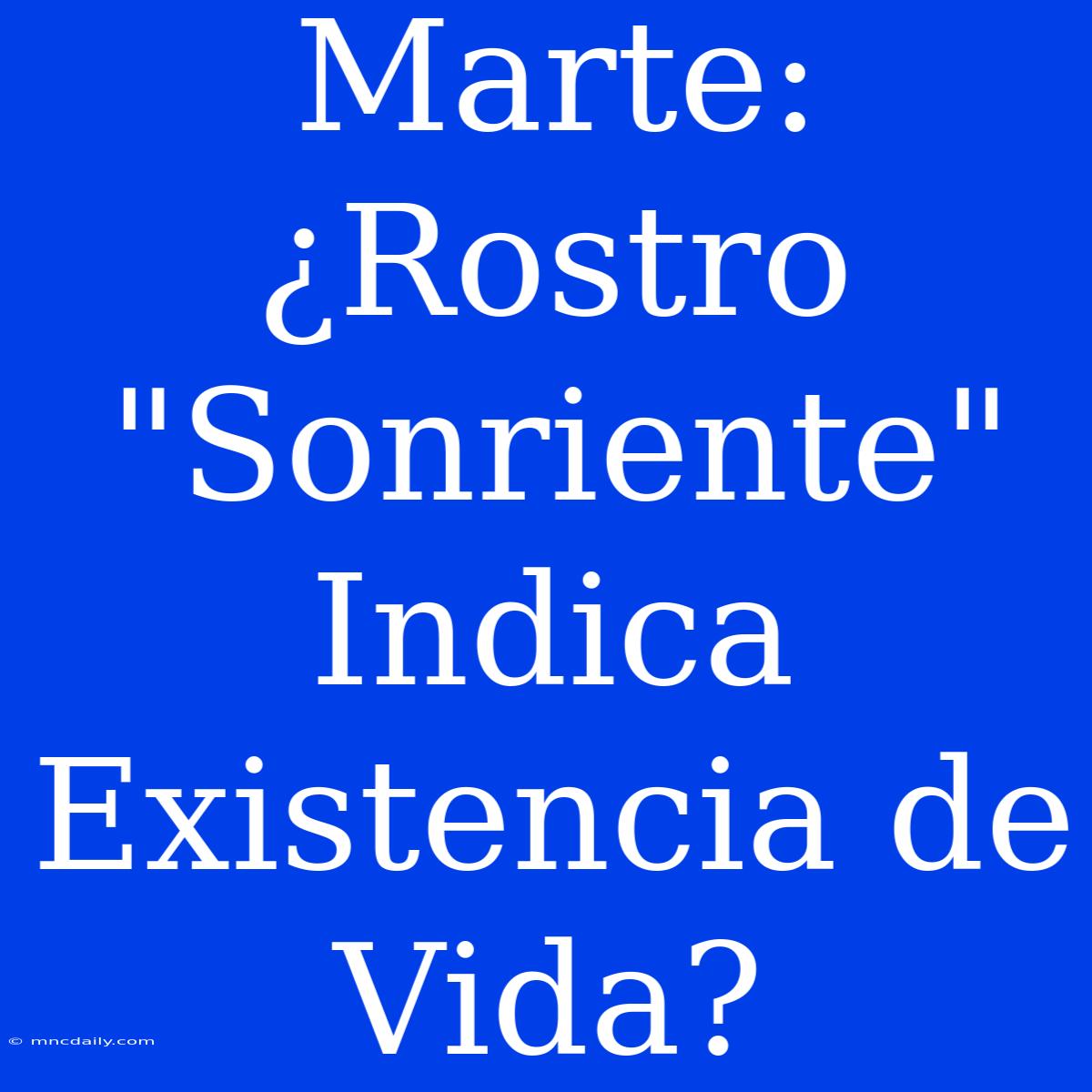 Marte: ¿Rostro 