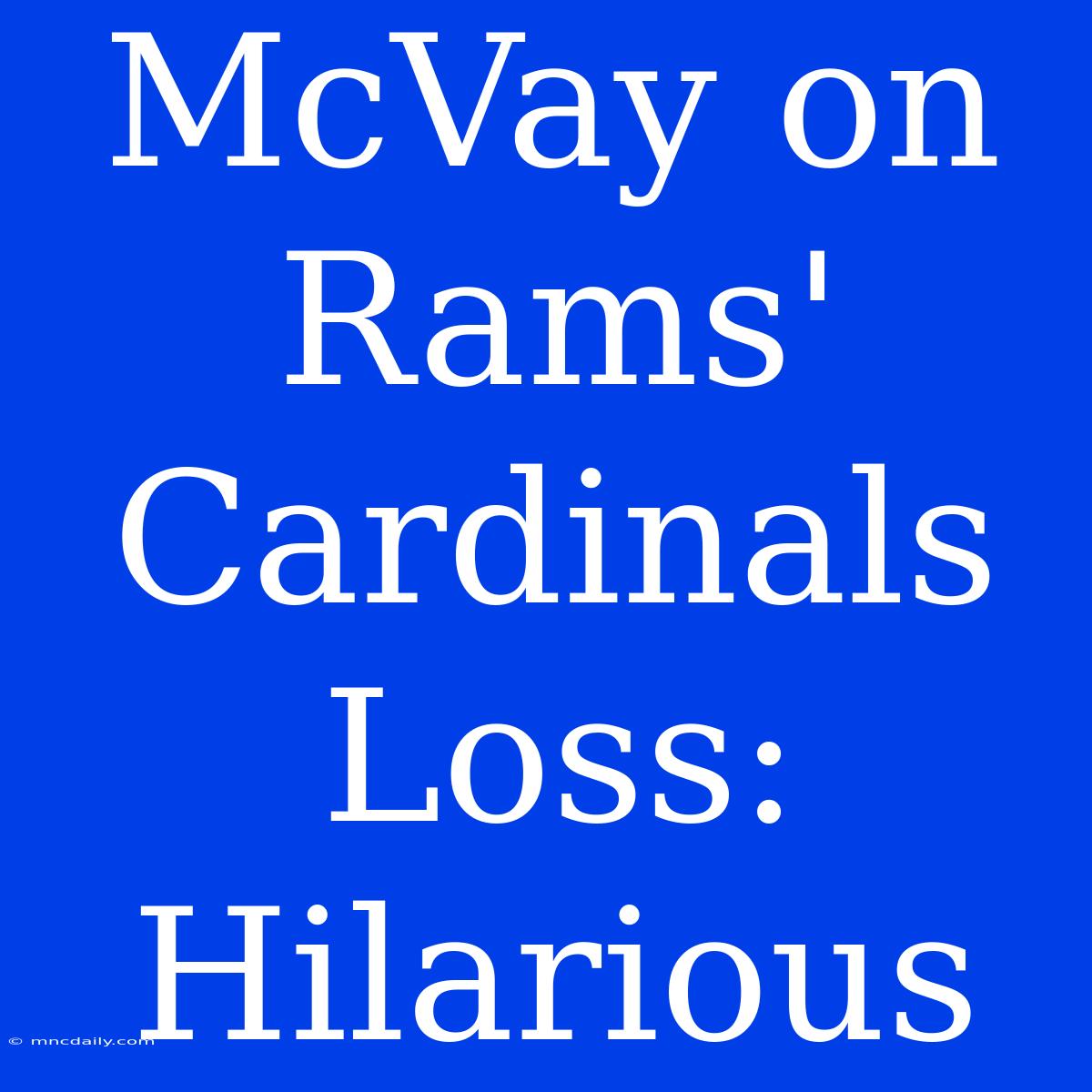 McVay On Rams' Cardinals Loss: Hilarious