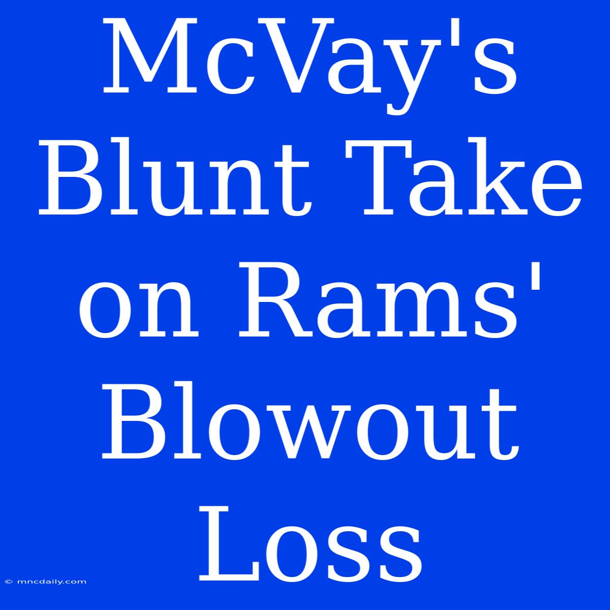 McVay's Blunt Take On Rams' Blowout Loss