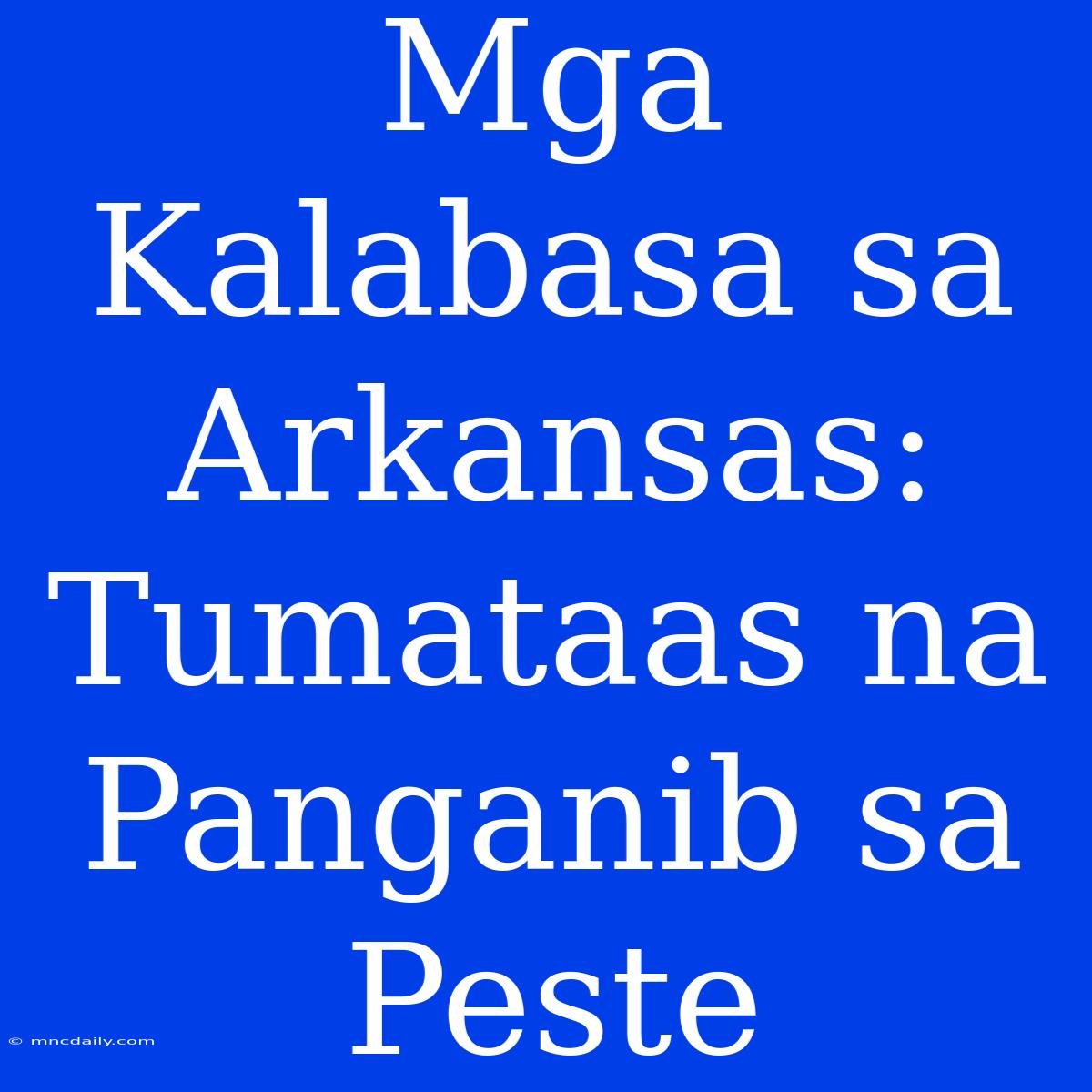 Mga Kalabasa Sa Arkansas: Tumataas Na Panganib Sa Peste