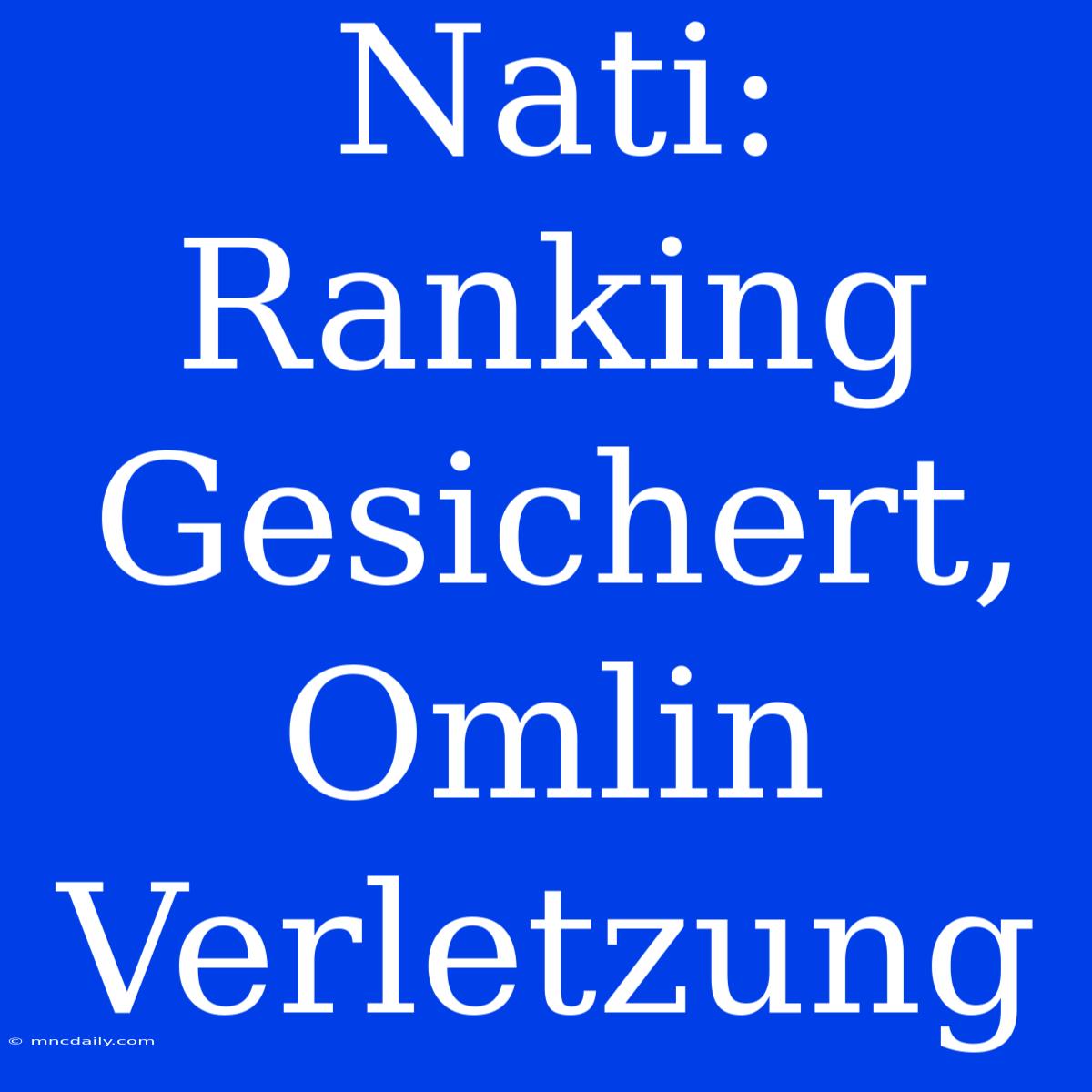 Nati: Ranking Gesichert, Omlin Verletzung